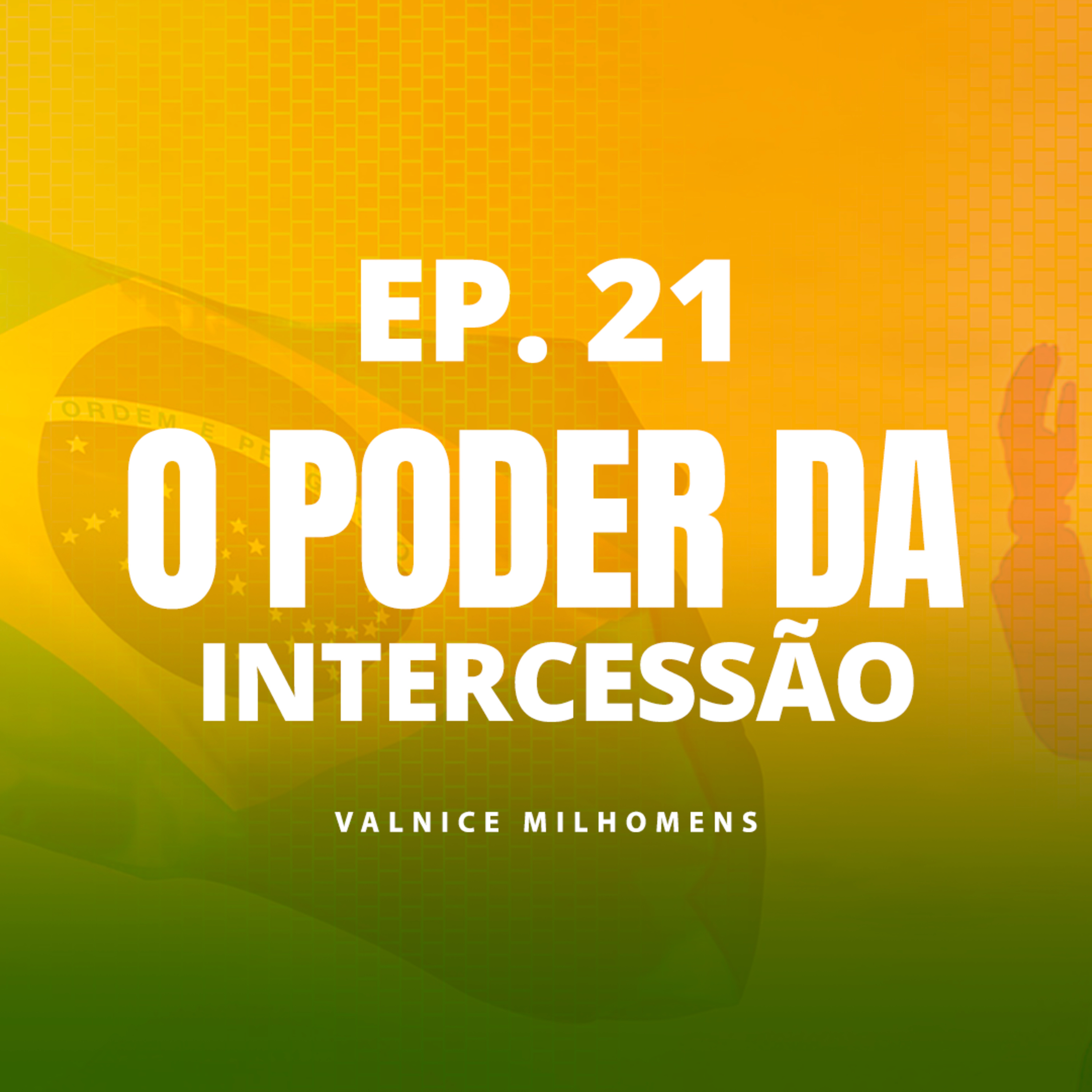 #21- O PODER DA INTERCESSÃO - ARMADURA DE DEUS - COURAÇA DA JUSTIÇA episode artwork