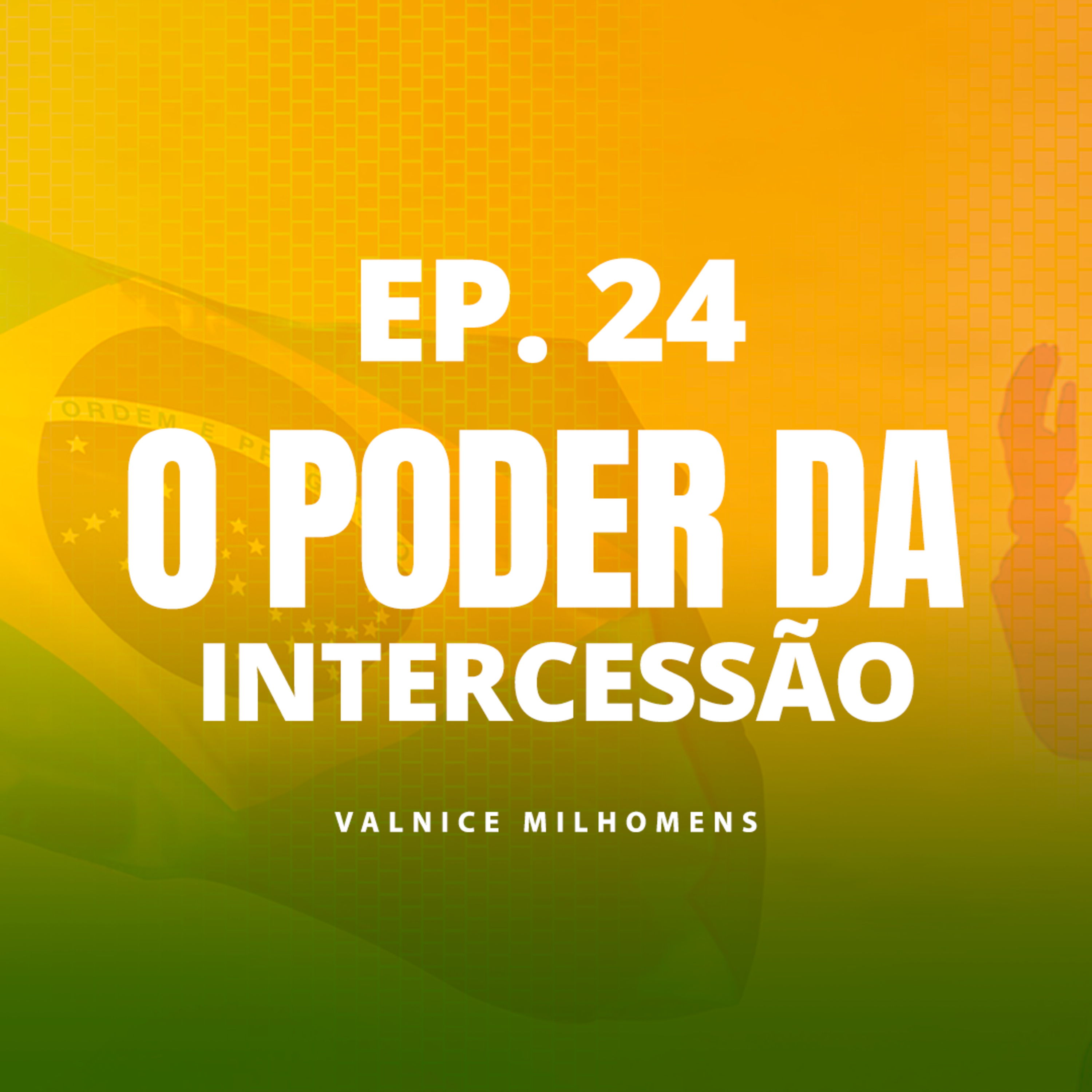 #24 - O PODER DA INTERCESSÃO - ARMADURA DE DEUS - Capacete da Salvação e Espada do Espírito episode artwork