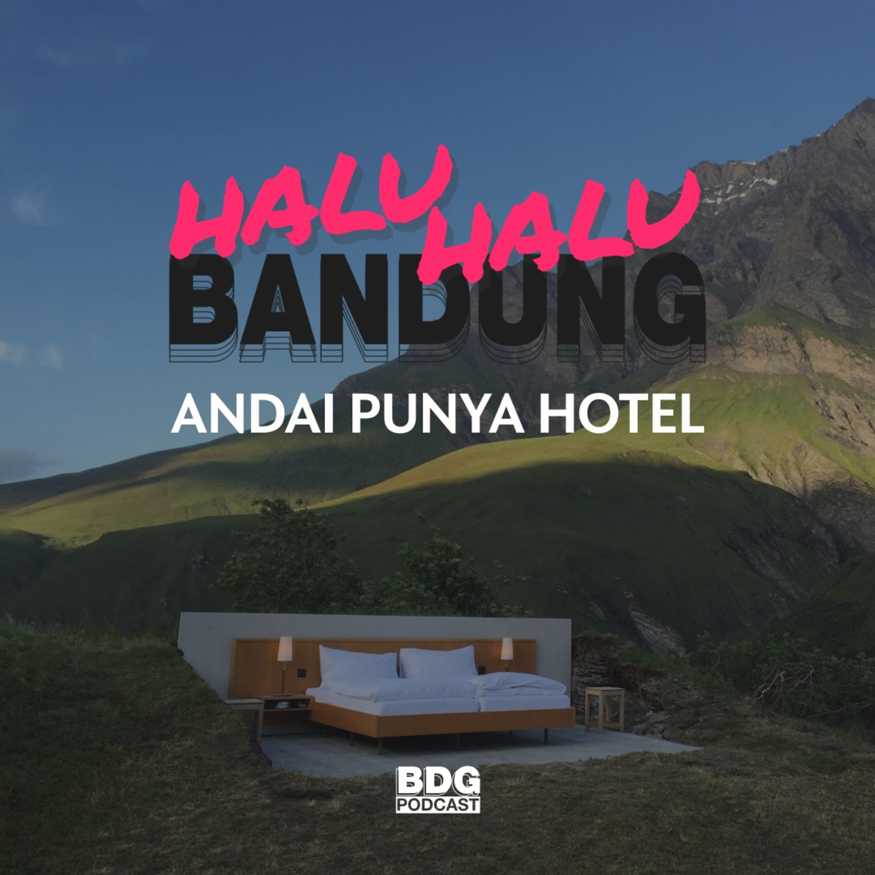 [HALU-HALU BANDUNG] ANDAI PUNYA HOTEL