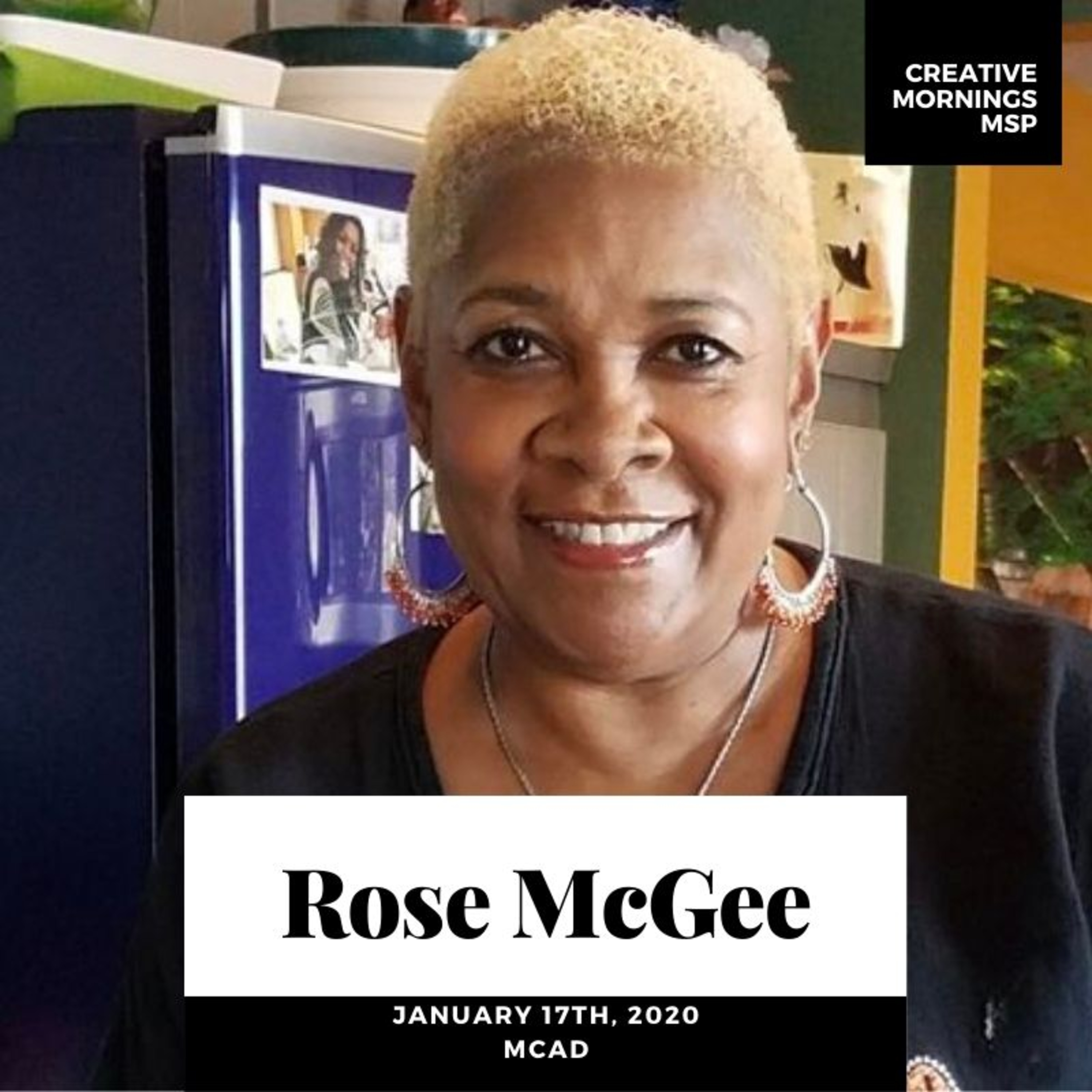 Creative Mornings MSP - Rose McGee - January 17th 2020 - MCAD - Minneapolis episode artwork