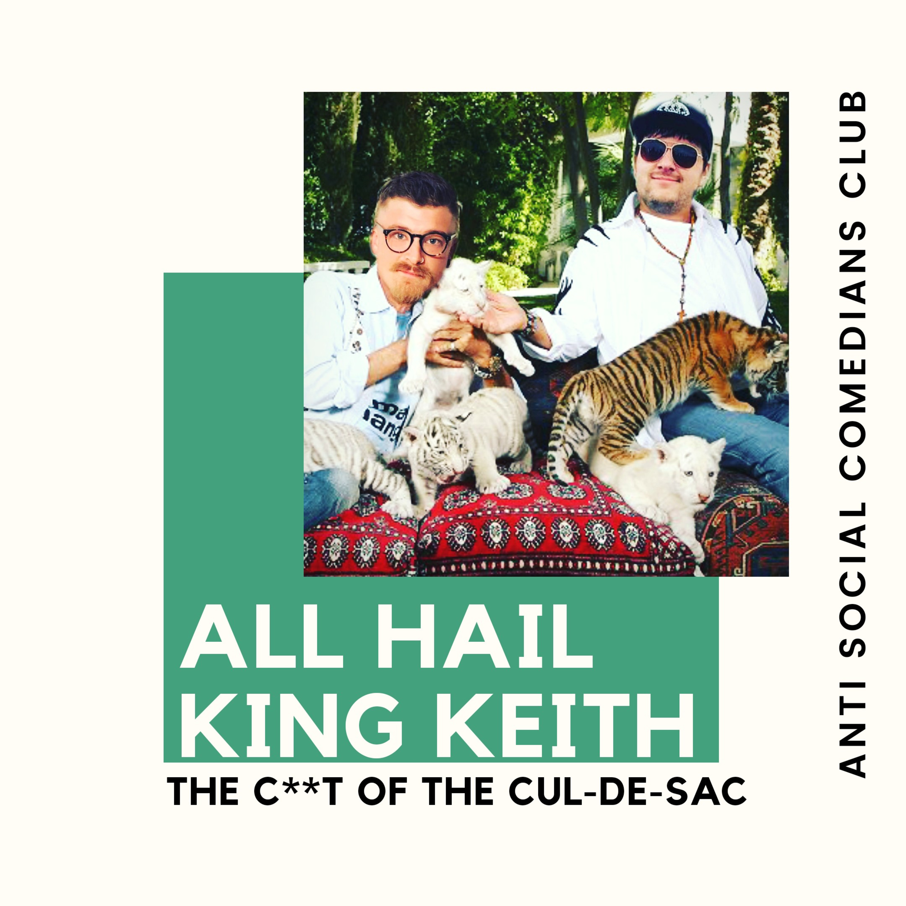 All Hail King Keith The C**T Of The Cul-de-Sac  episode artwork