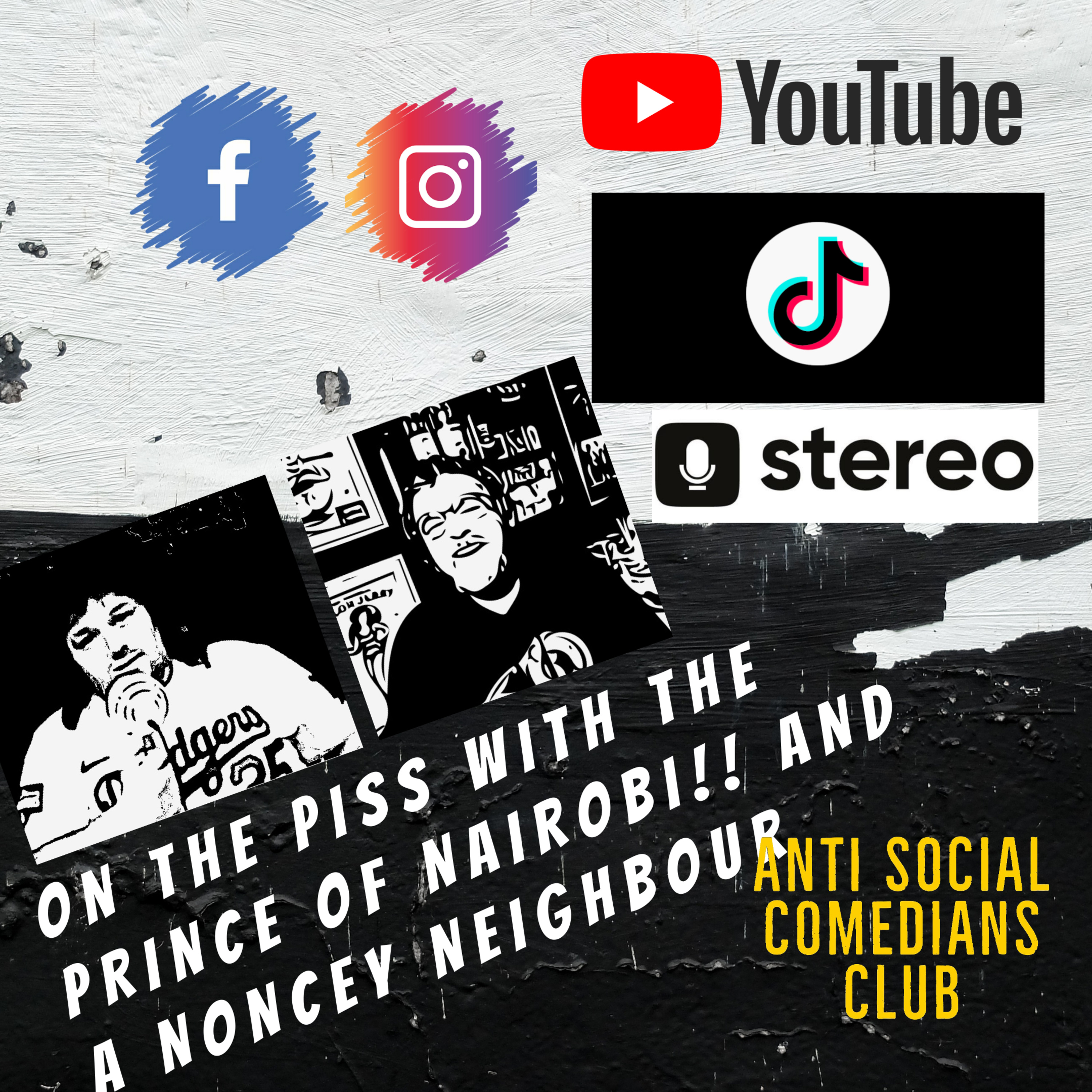 EPISODE 26- ON THE PISS WITH THE PRINCE OF NAIROBI!! AND A NONCEY NEIGHBOUR