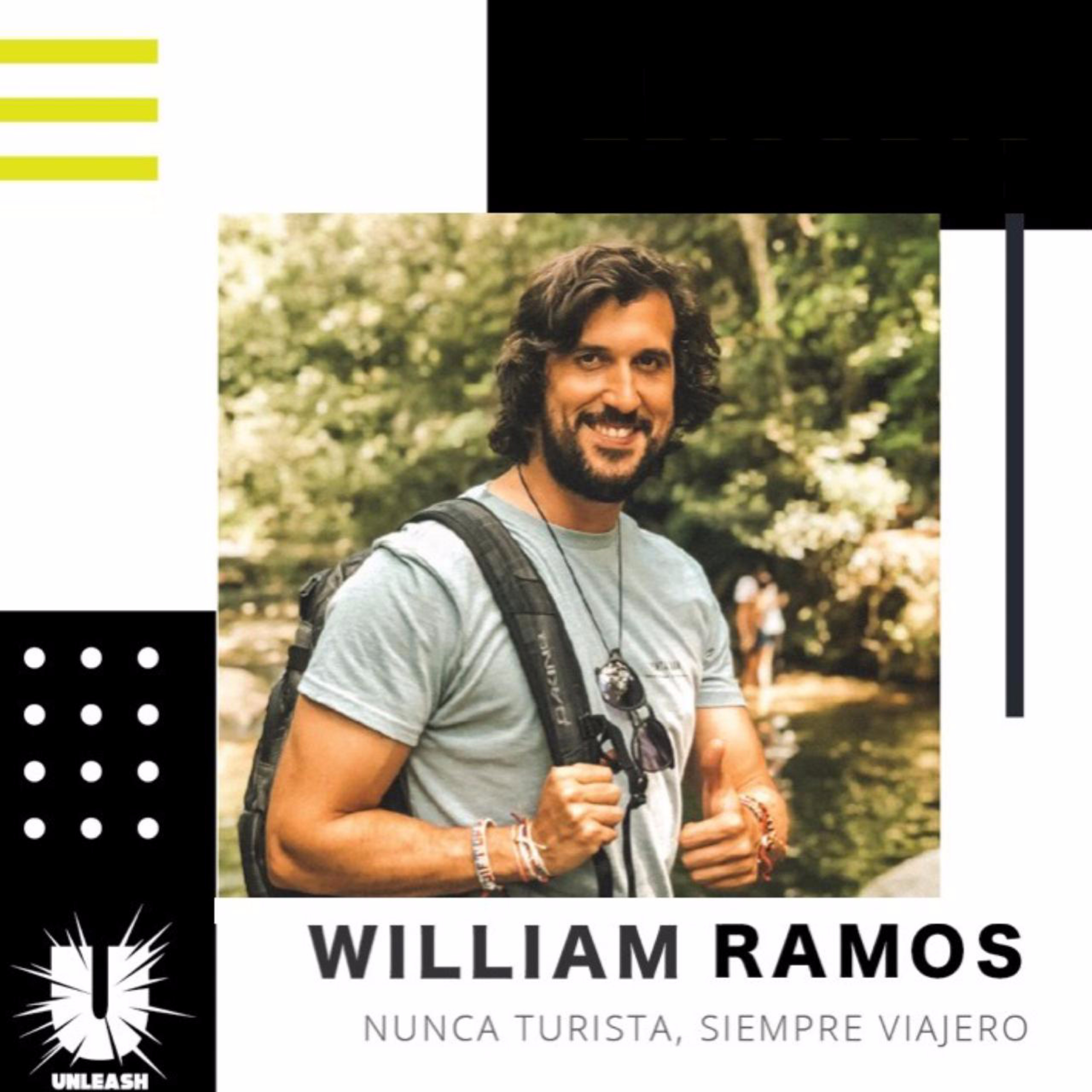 William Ramos: Nunca turista, siempre viajero. Embajador de aventuras.