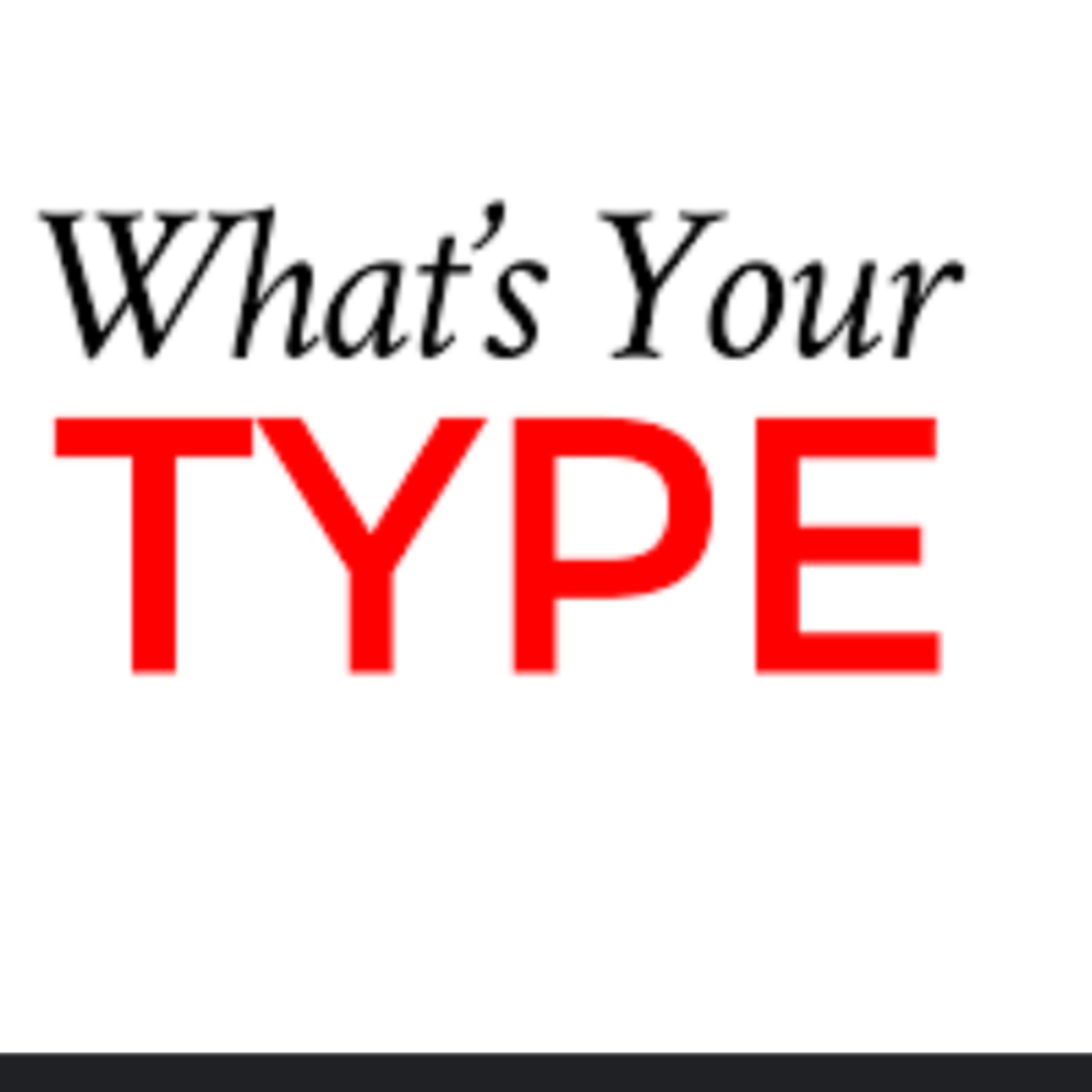 “WHAT’S YOUR TYPE” episode artwork