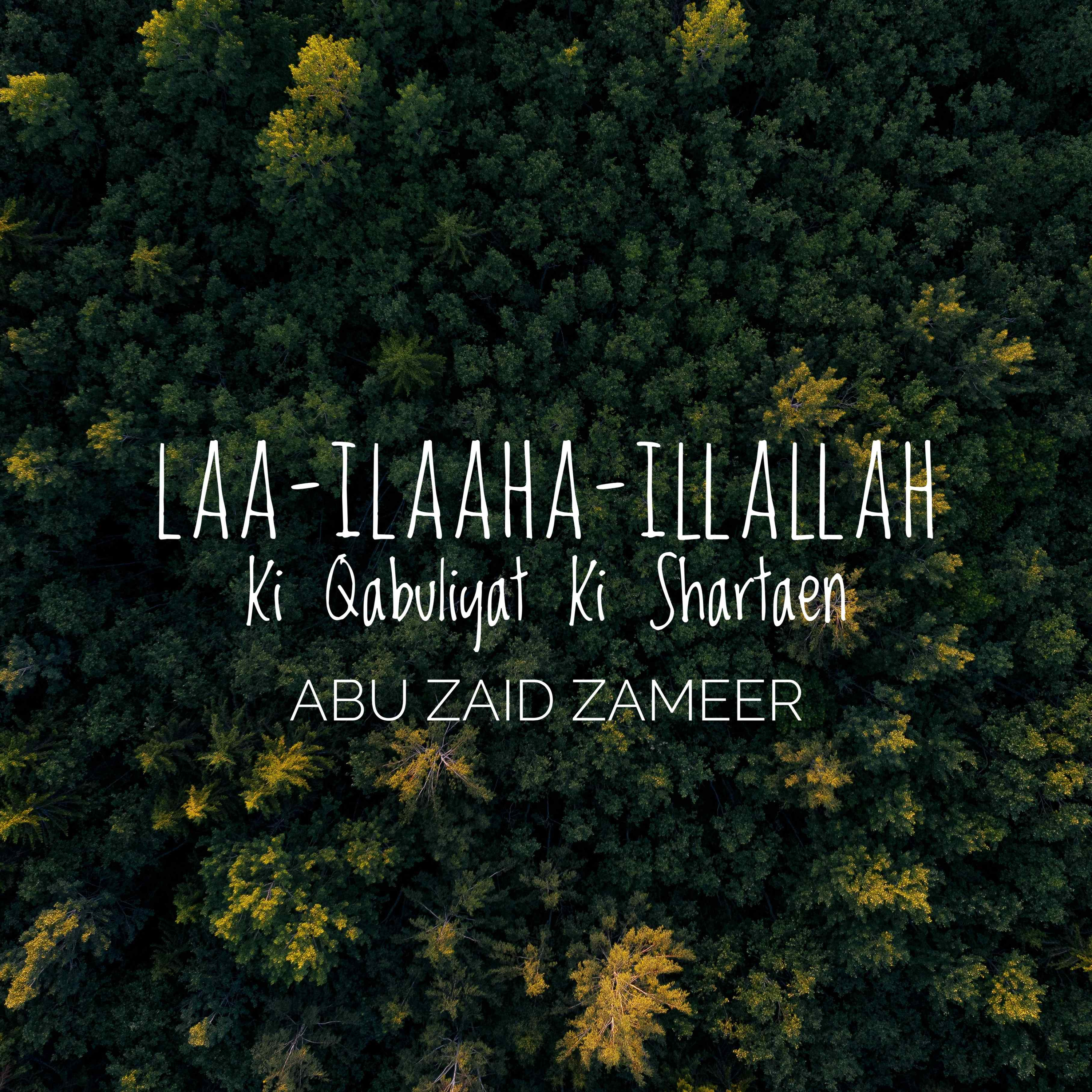 Laa Ilaaha Illallah Ki Qabuliyat Ki Shartaen - 01