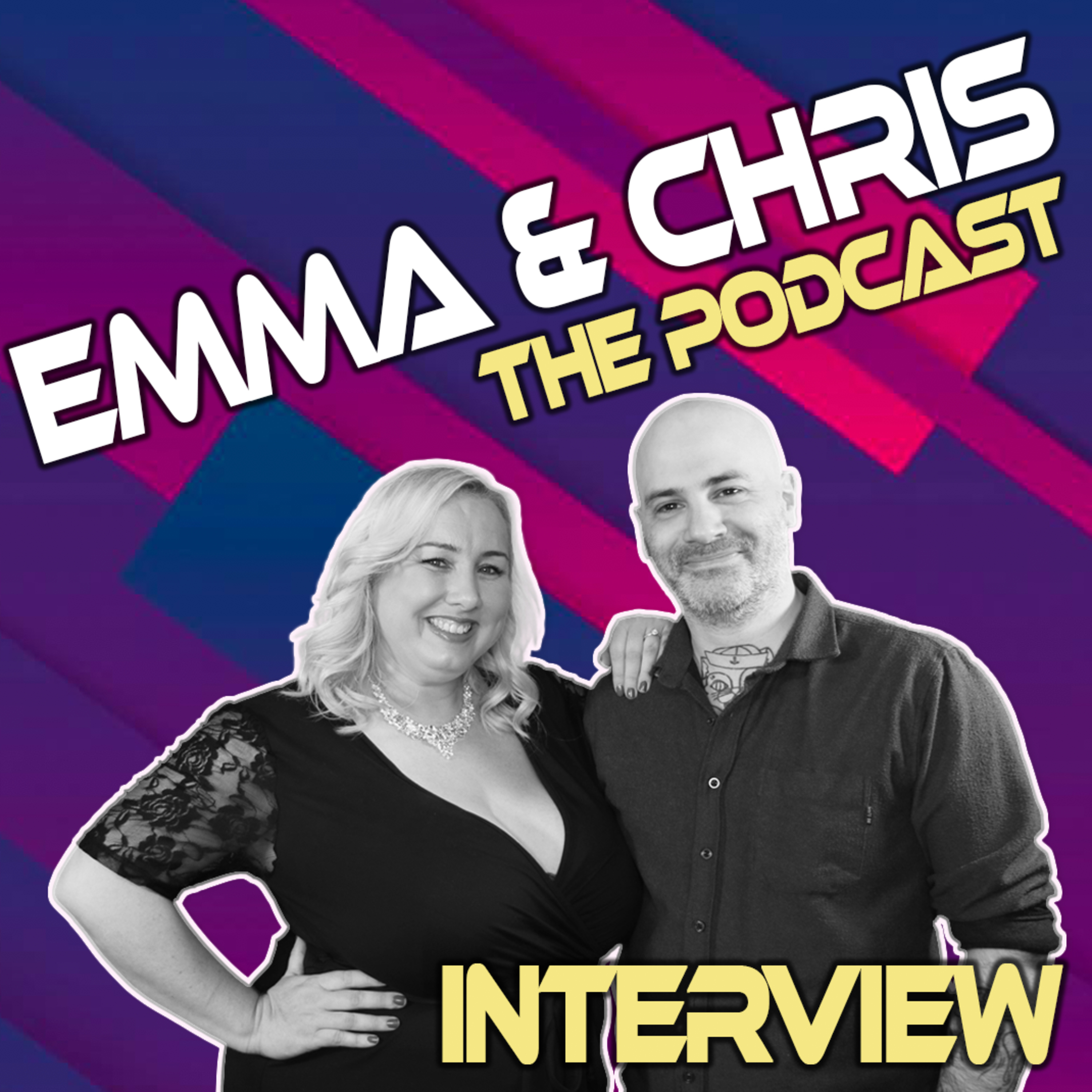 Emma & Chris - The Podcast