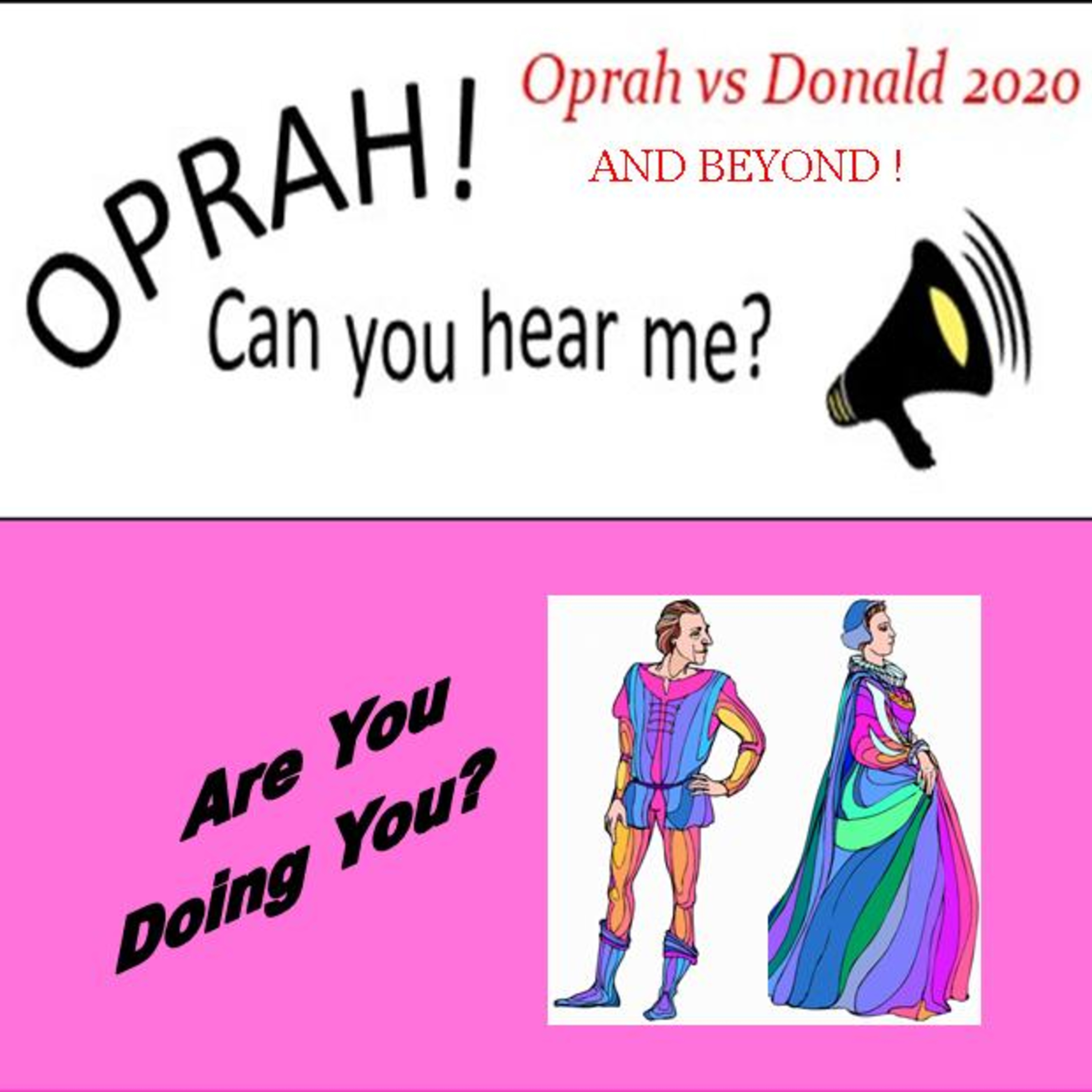 Oprah - Can You Hear Me - 109 - Are You Doing You?