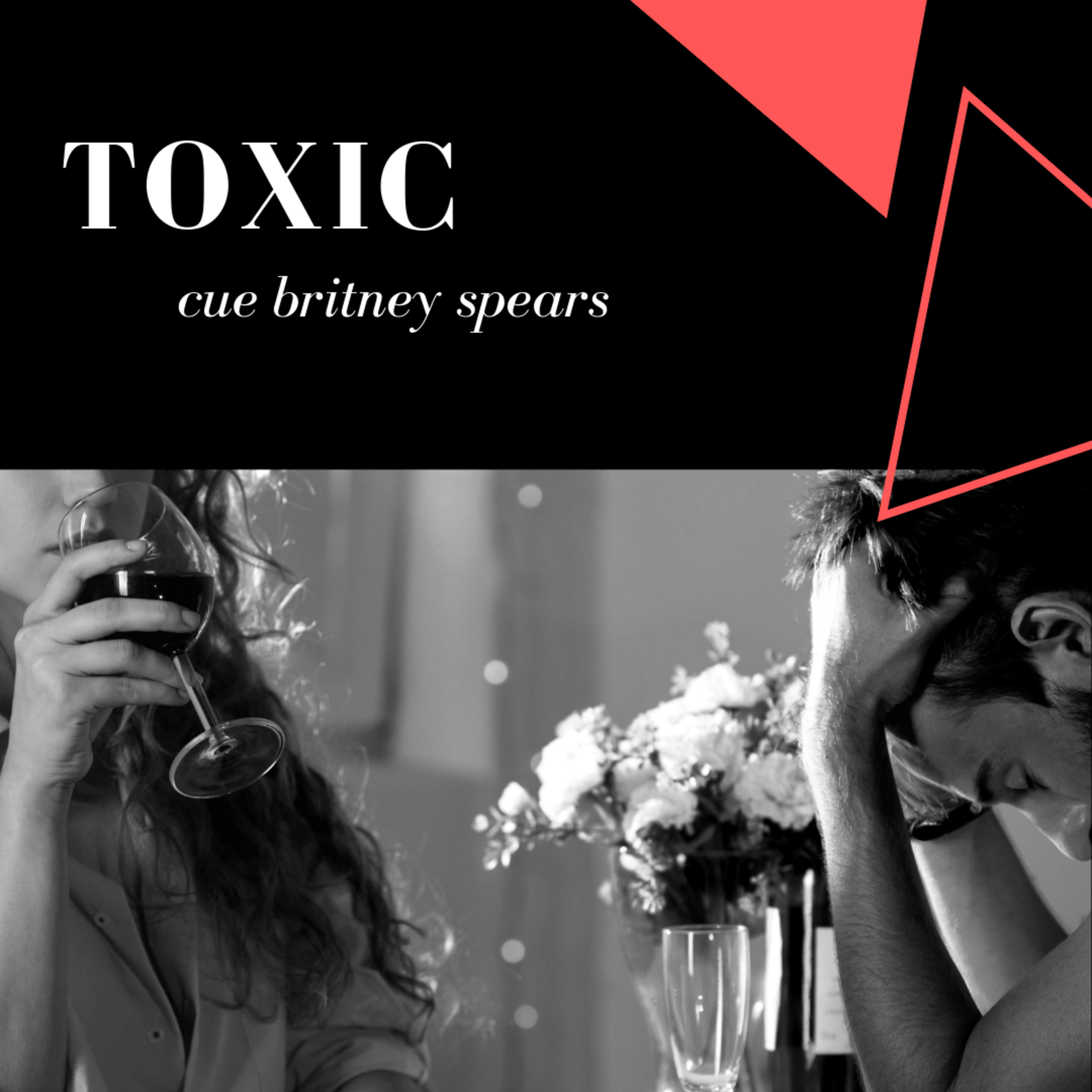 Toxic... Cue Britney Spears Toxic... Cue Britney Spears