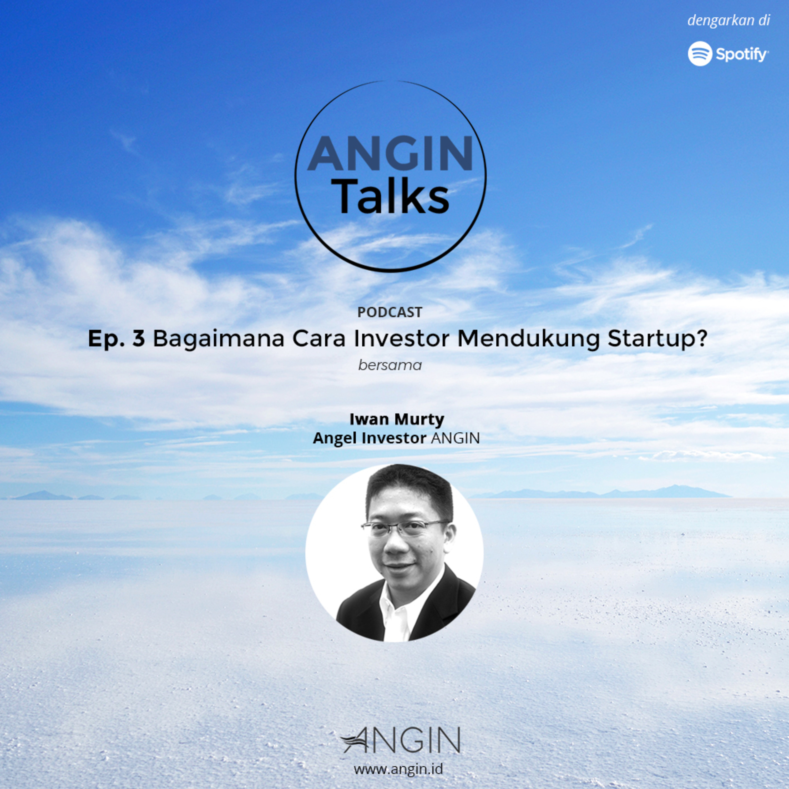 [EP 3] Bagaimana Cara Investor Mendukung Startup? ft. Iwan Murty