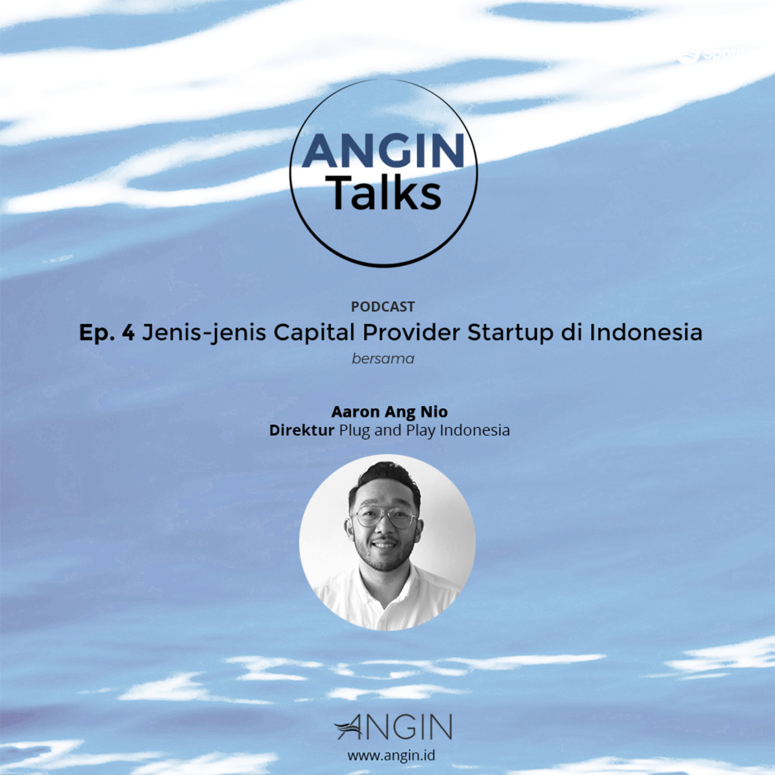 [EP 4] Jenis-jenis Capital Provider Startup di Indonesia ft. Aaron Ang Nio
