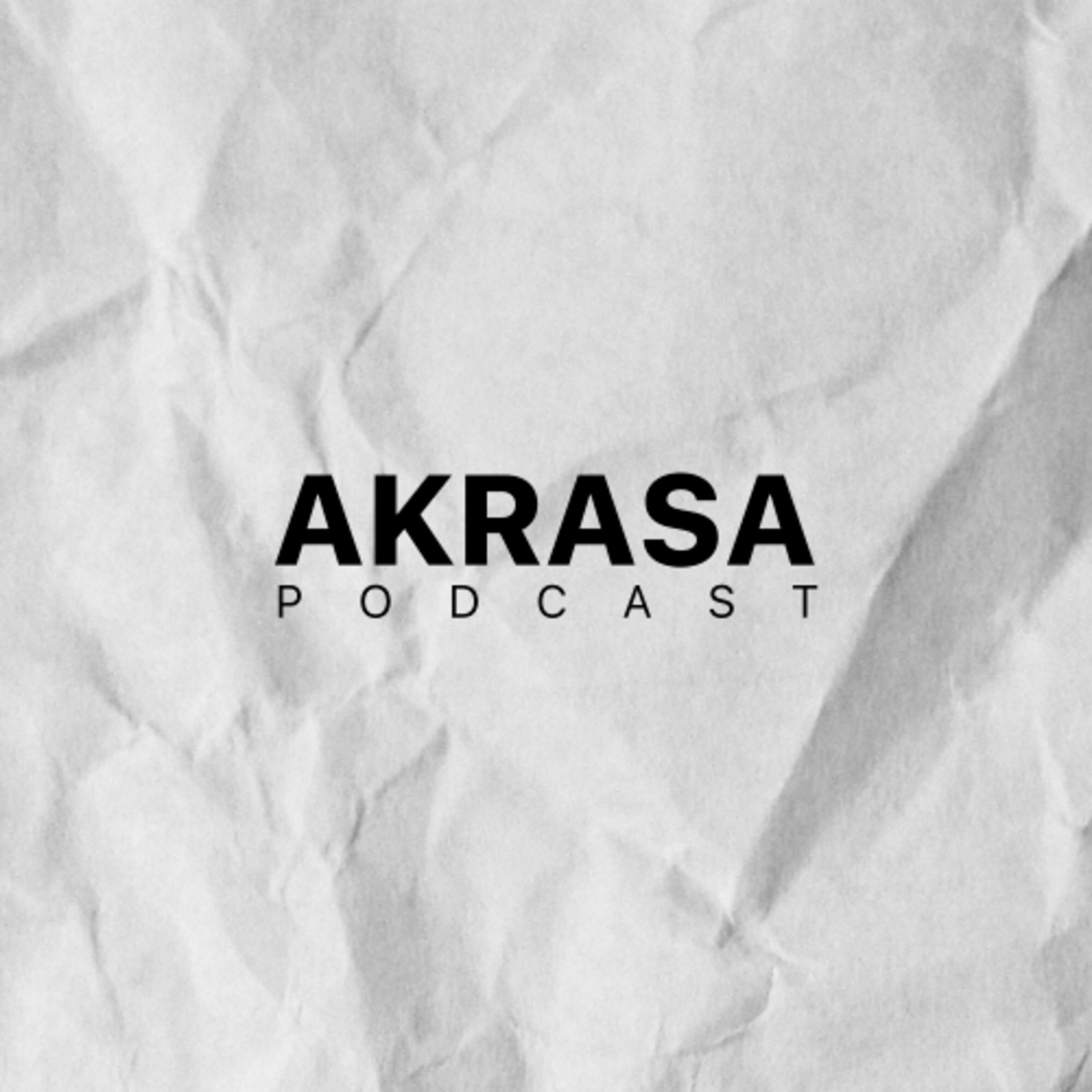 Akrasa Podcast