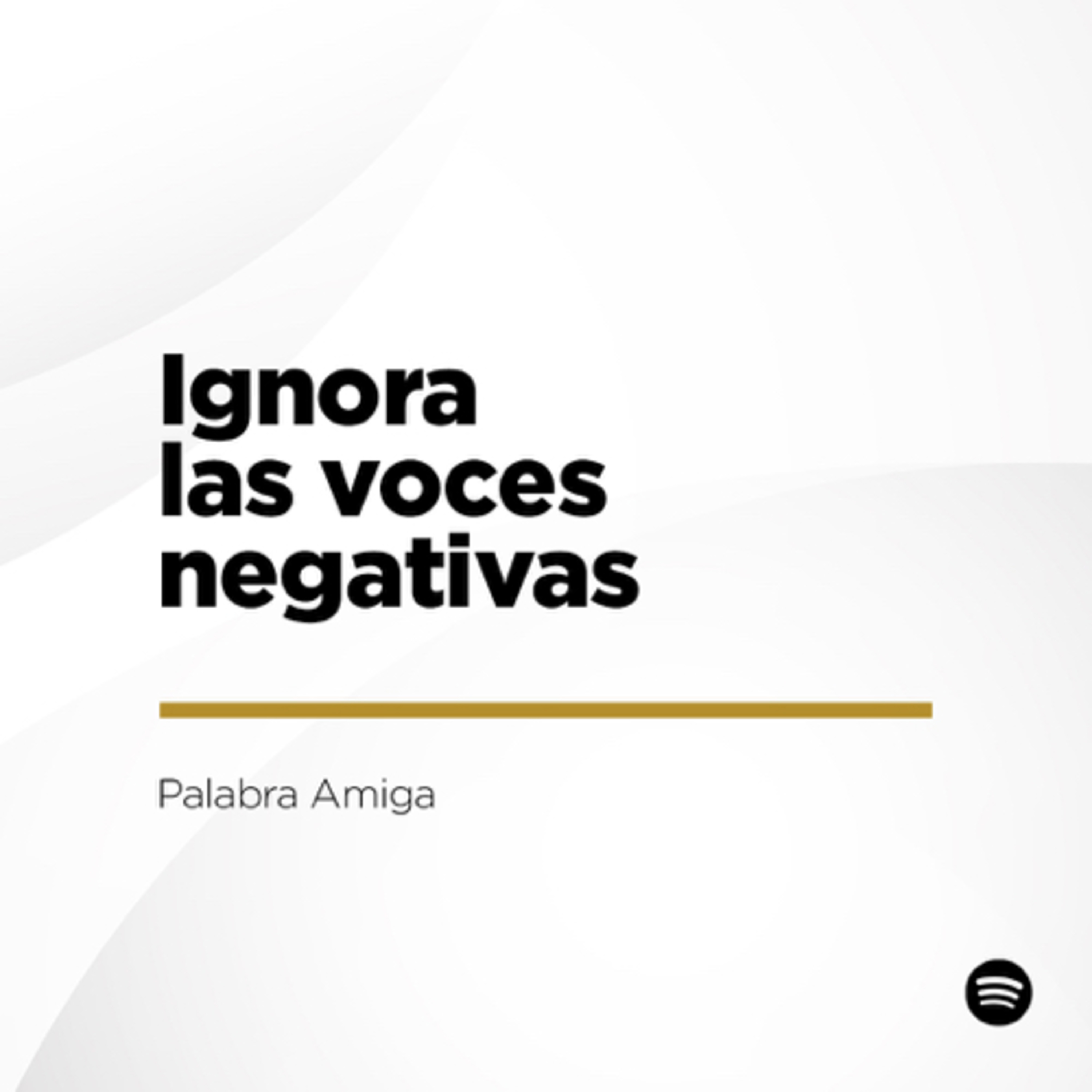 Ignora las voces negativas episode artwork