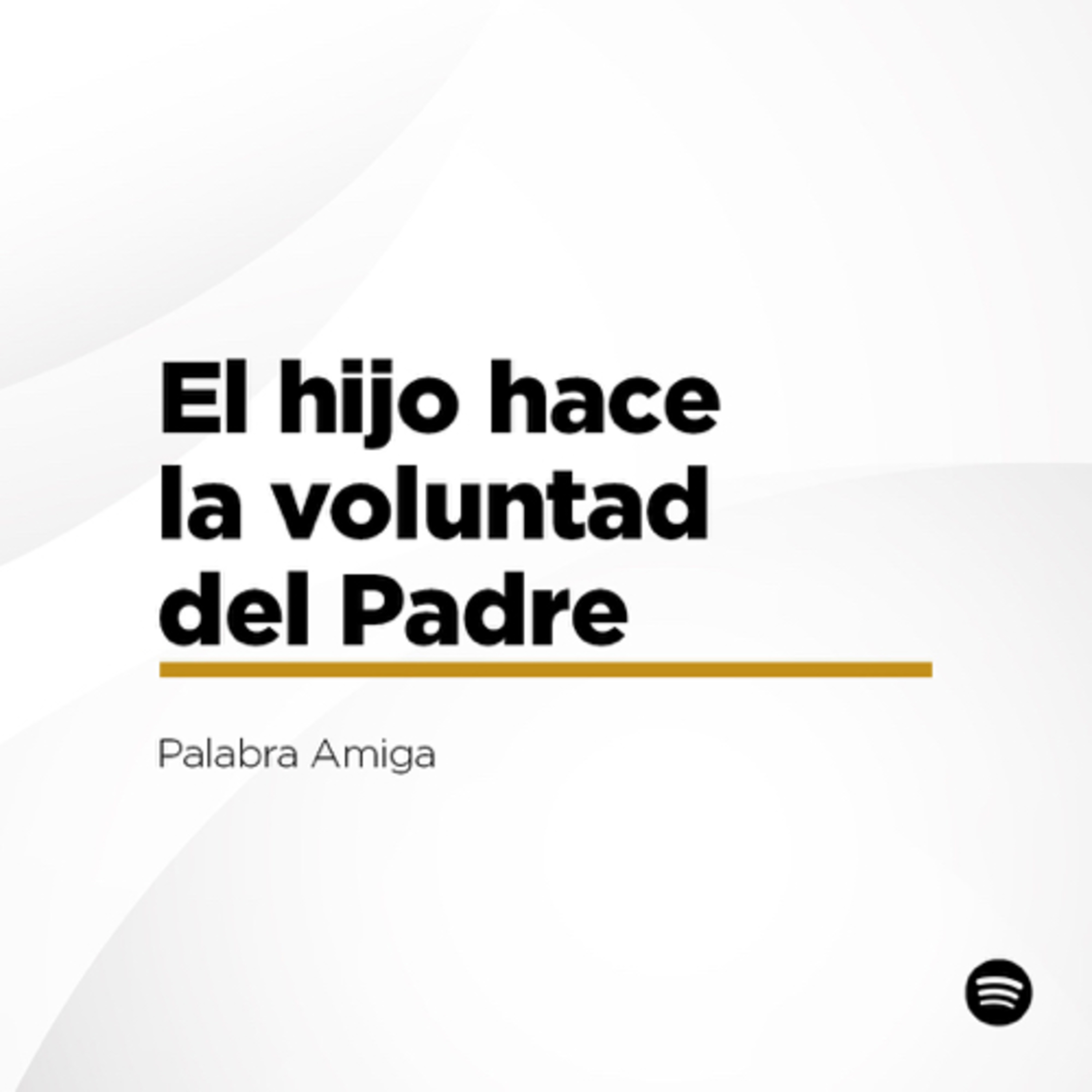 El hijo hace la voluntad del Padre episode artwork