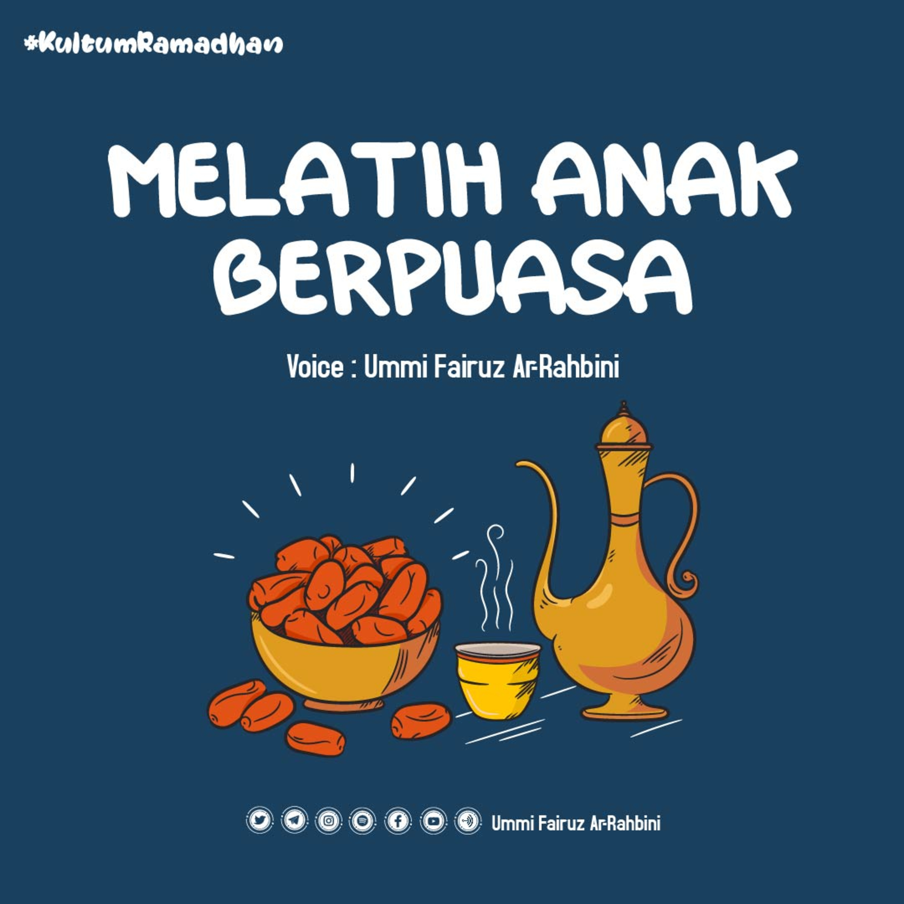 Melatih Anak Berpuasa I Ummi Fairuz Ar-Rahbini I Kultum Ramadhan Episode 4  episode artwork