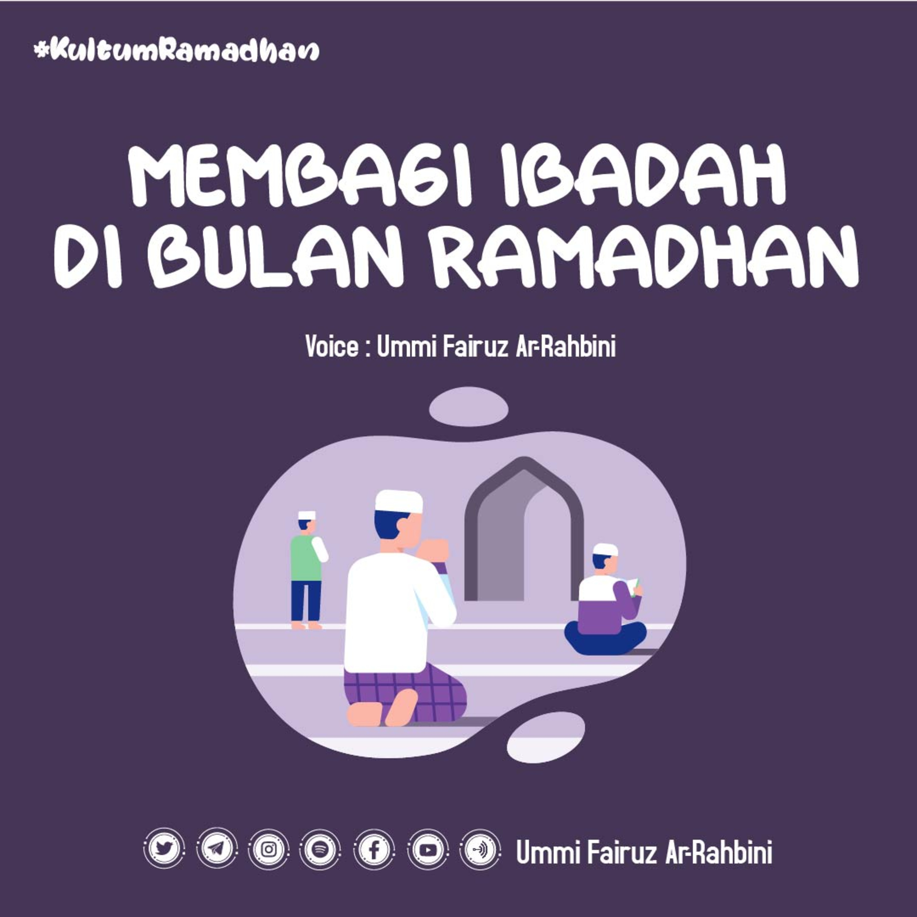 Membagi Ibadah Di Bulan Ramadhan I Ummi Fairuz Ar-Rahbini I Kultum Ramdhan 7 episode artwork