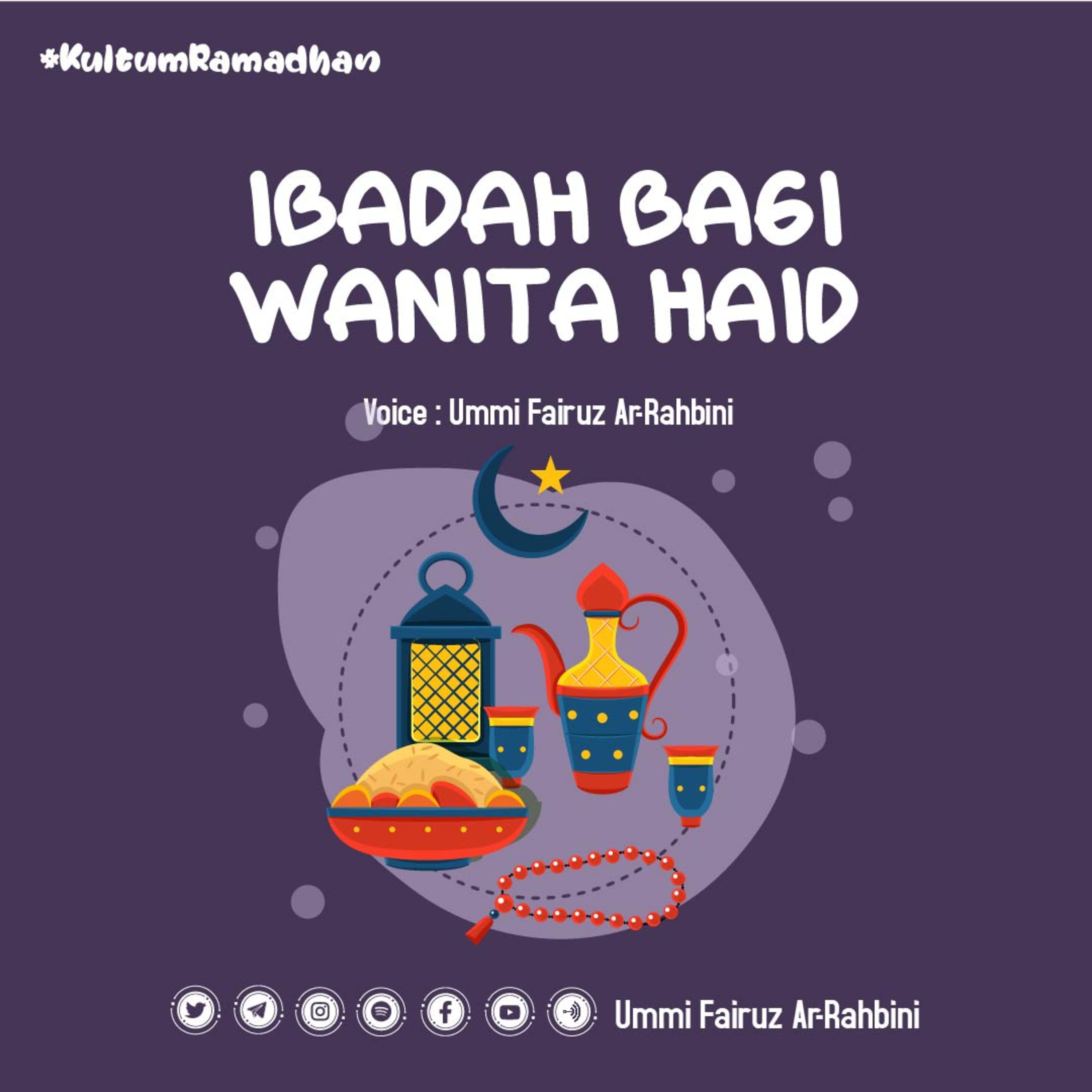 Ibadah Bagi Wanita Haid I Ummi Fairuz Ar-Rahbini I Kultum Ramadhan 8 episode artwork