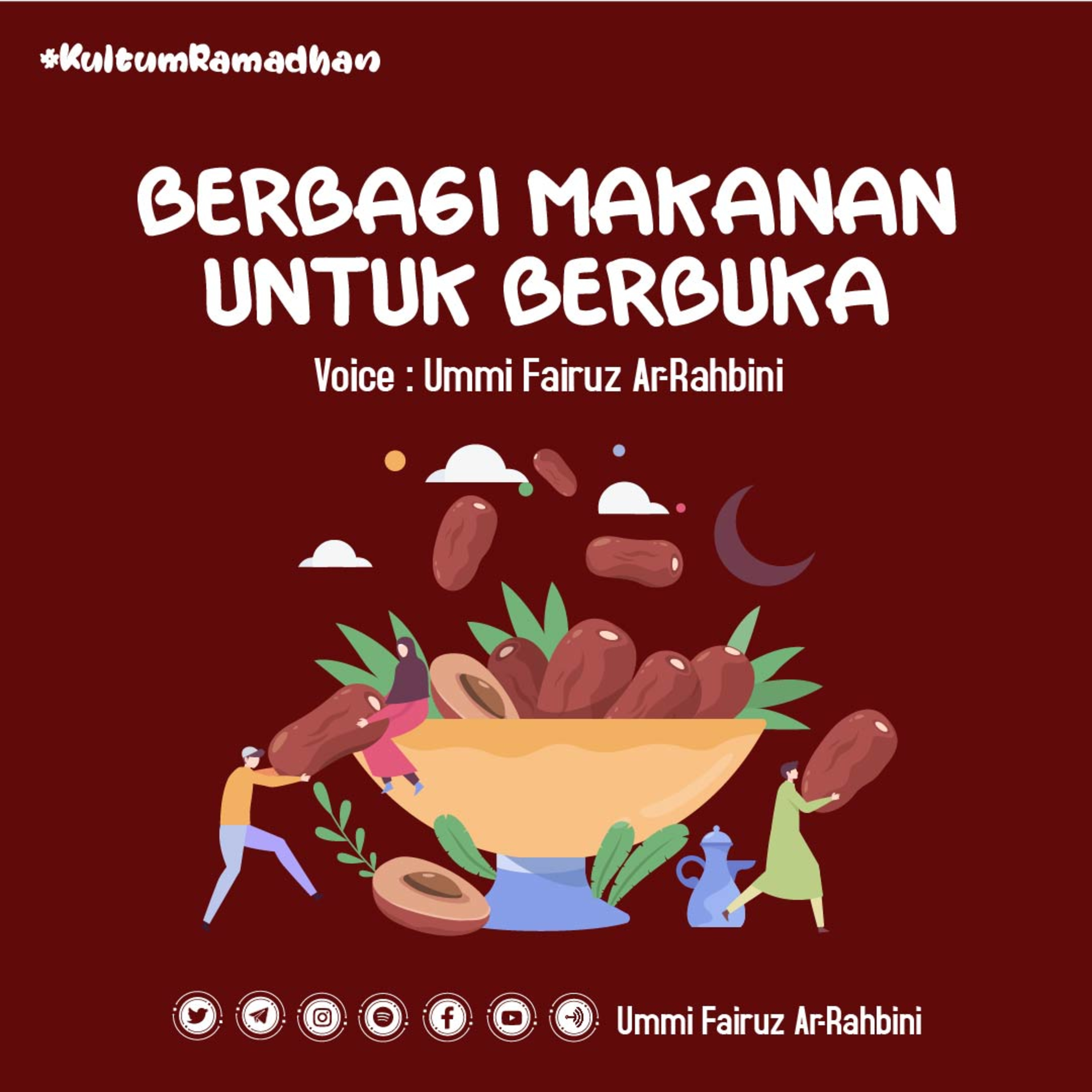 Berbagi Makanan Untuk Berbuka I Ummi Fairuz Ar-Rahbini I Kultum Ramadhan 13 episode artwork