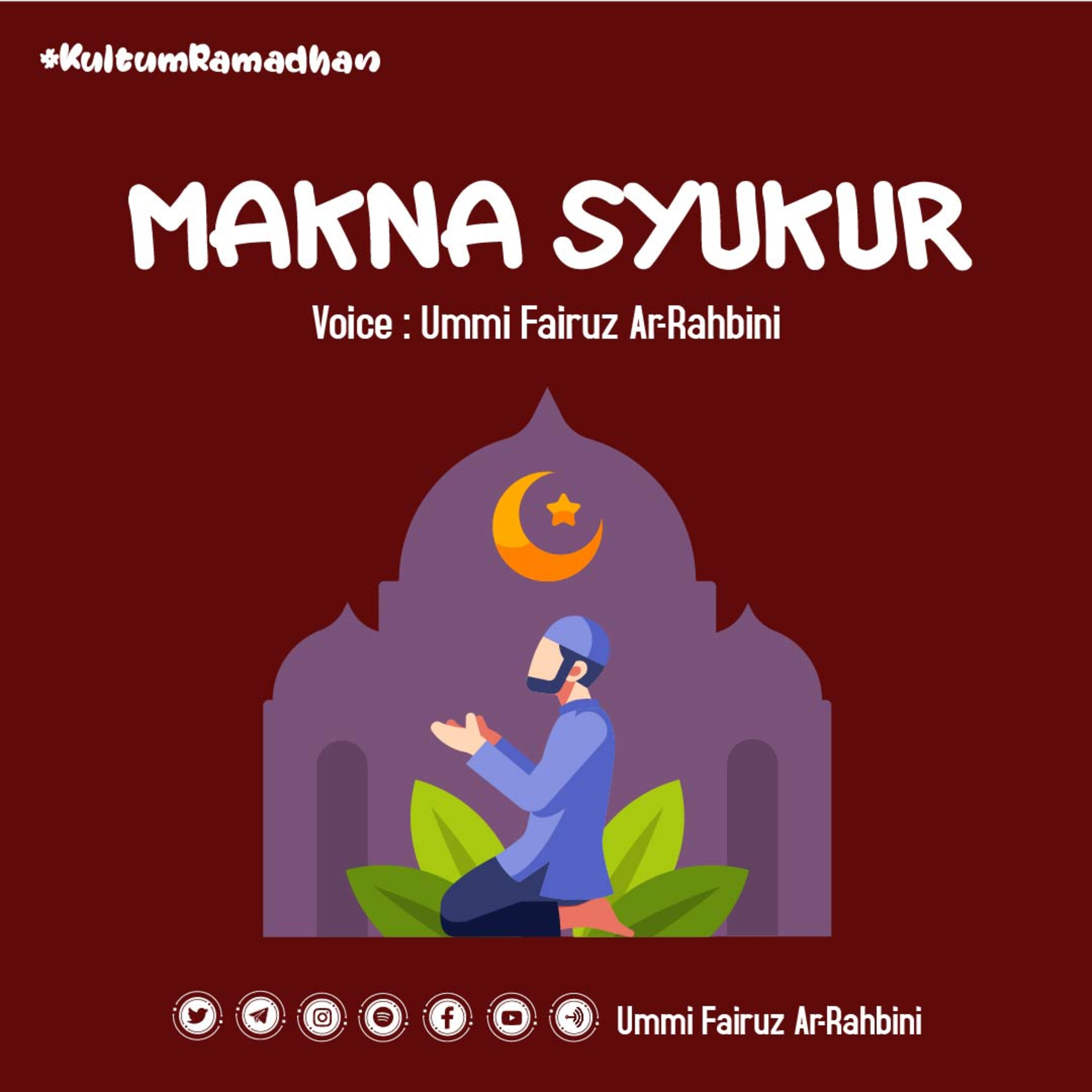 Makna Syukur I Ummi Fairuz Ar-Rahbini I Kultum Ramadhan 16 episode artwork