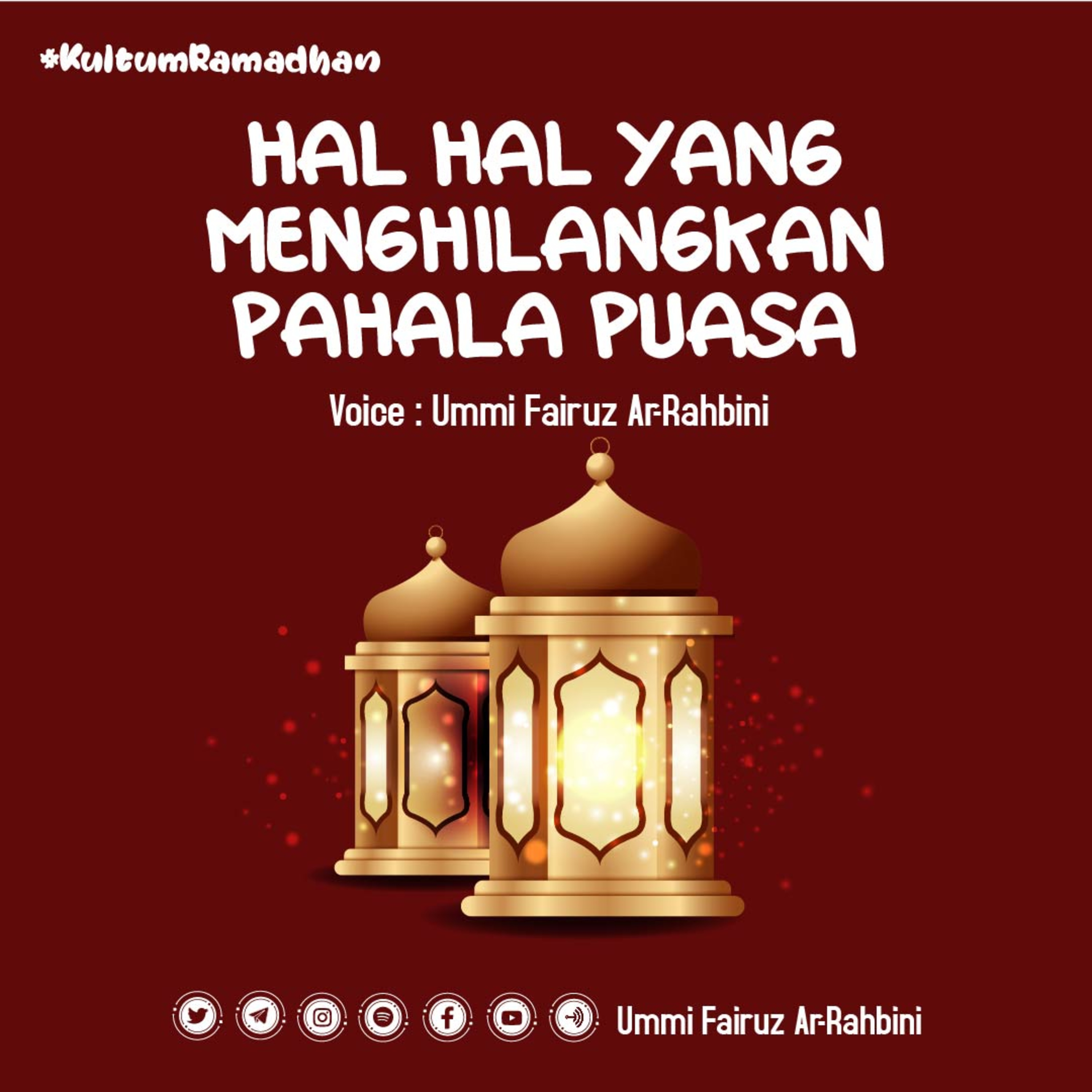 H al Hal yang Menghilangkan Pahala Puasa | Ummi Fairuz Ar-Rahbini | Kultum Ramadhan Episode 18  episode artwork