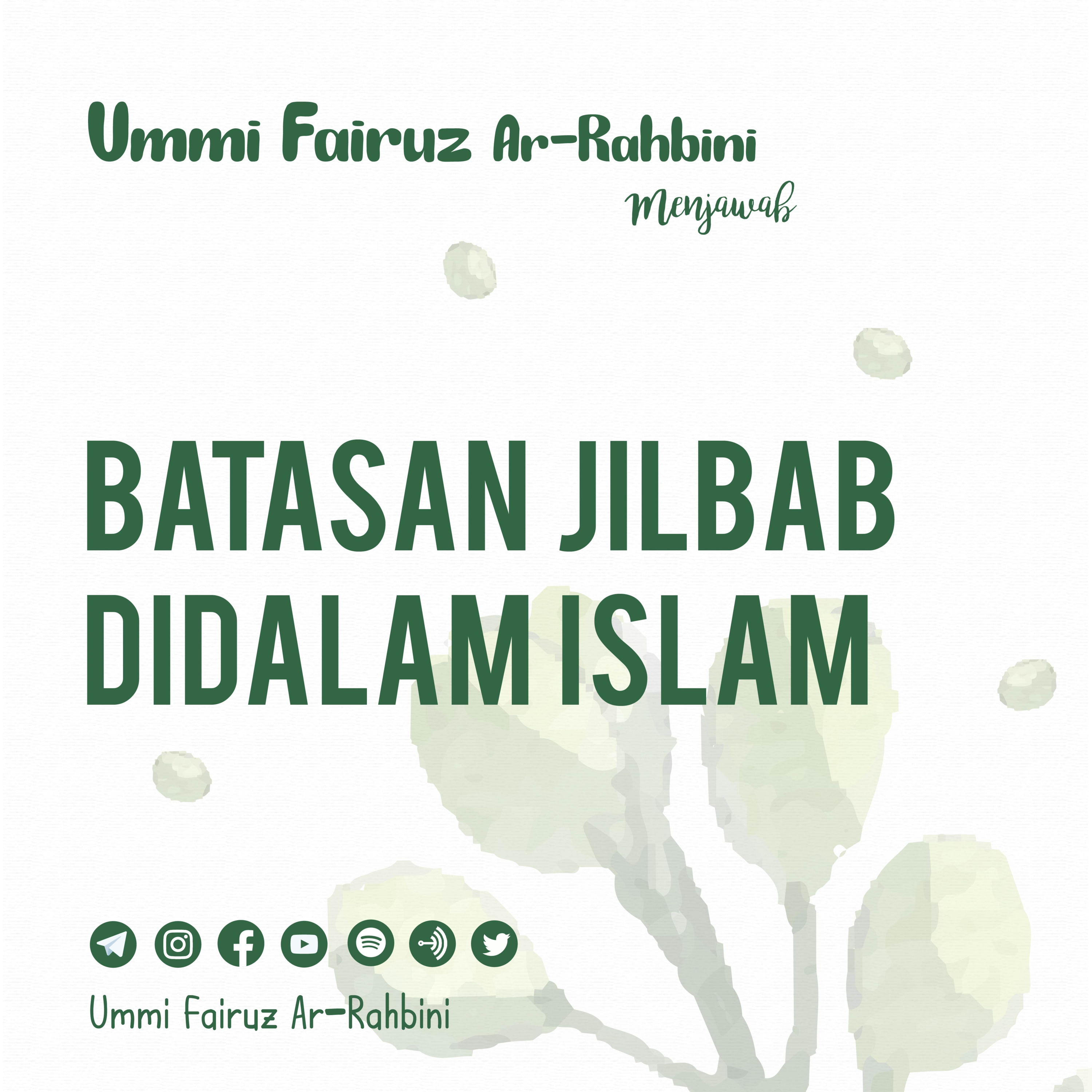 Batasan Jilbab Didalam Islam - Ummi Fairuz Ar-Rahbini Menjawab episode artwork