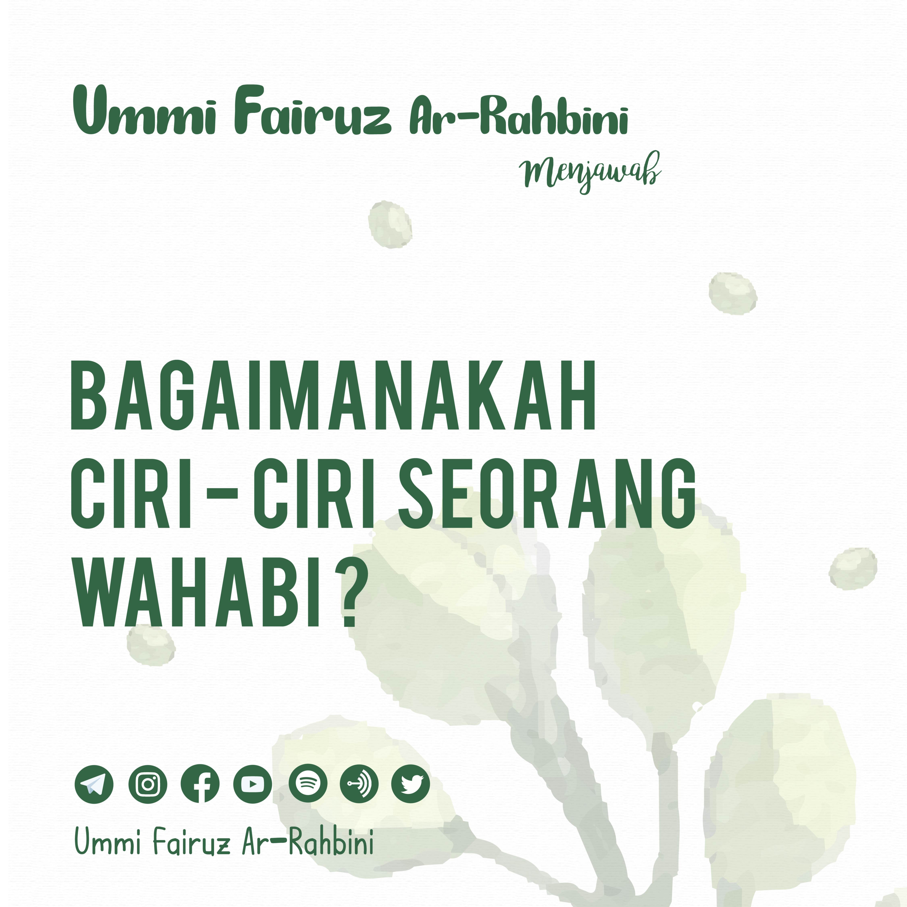 Bagaimanakah Ciri - ciri Seorang Wahabi? - Ummi Fairuz Ar-Rahbini Menjawab  episode artwork