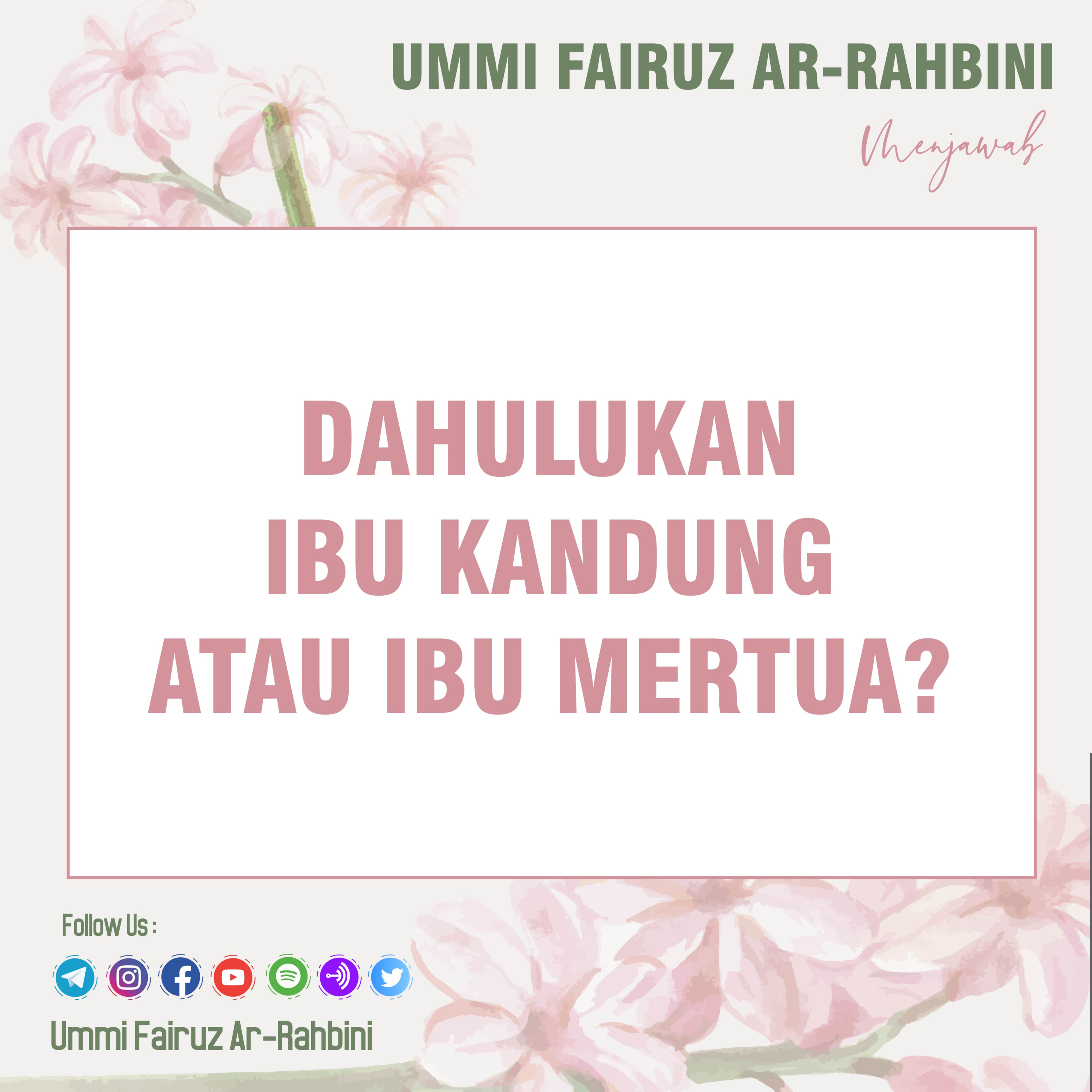 Dahulukan Ibu Kandung atau Ibu Mertua? - Ummi Fairuz Ar-Rahbini Menjawab episode artwork