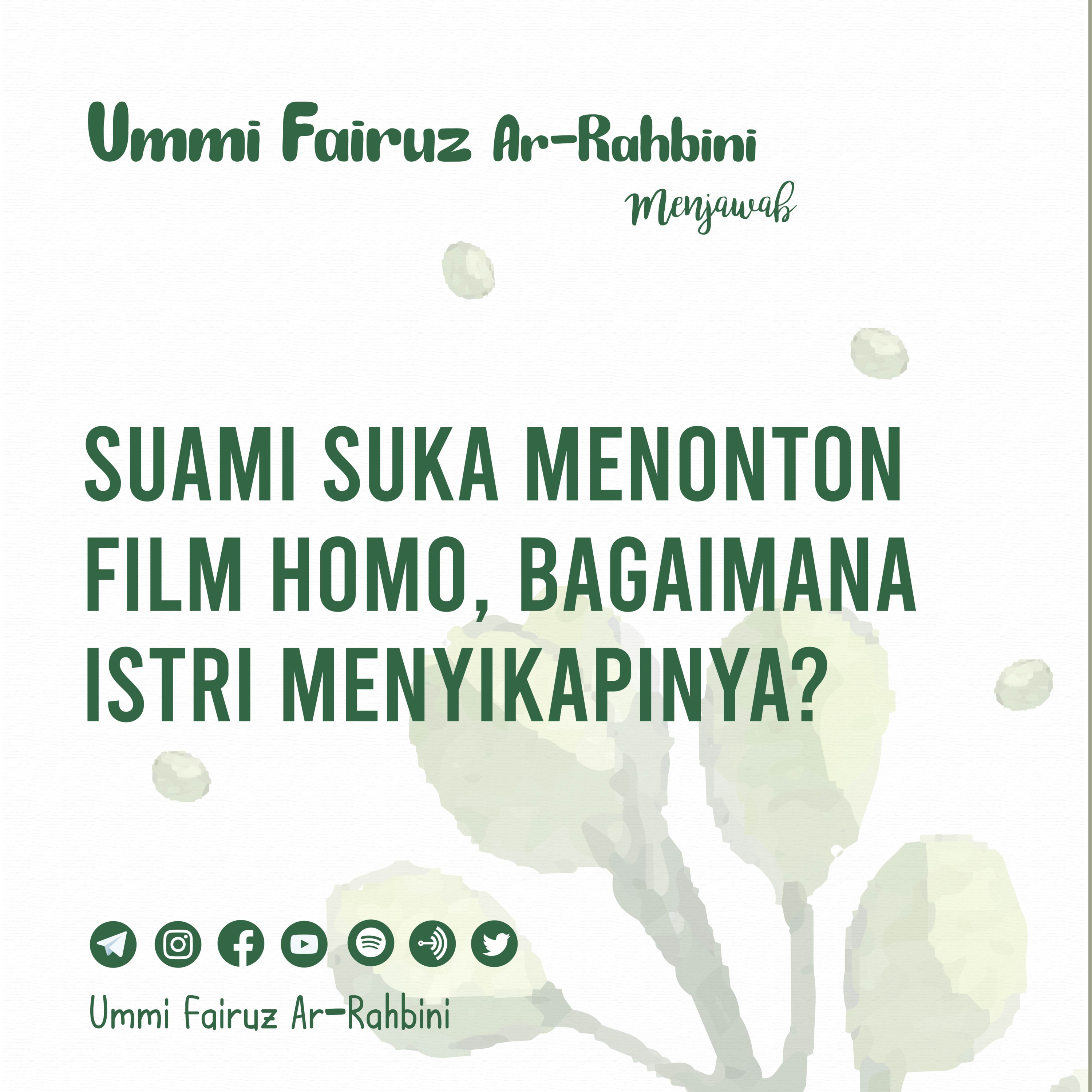 Suami Suka Menonton Film Homo, Bagaimana Menyikapinya? - Ummi Fairuz Ar-Rahbini Menjawab episode artwork