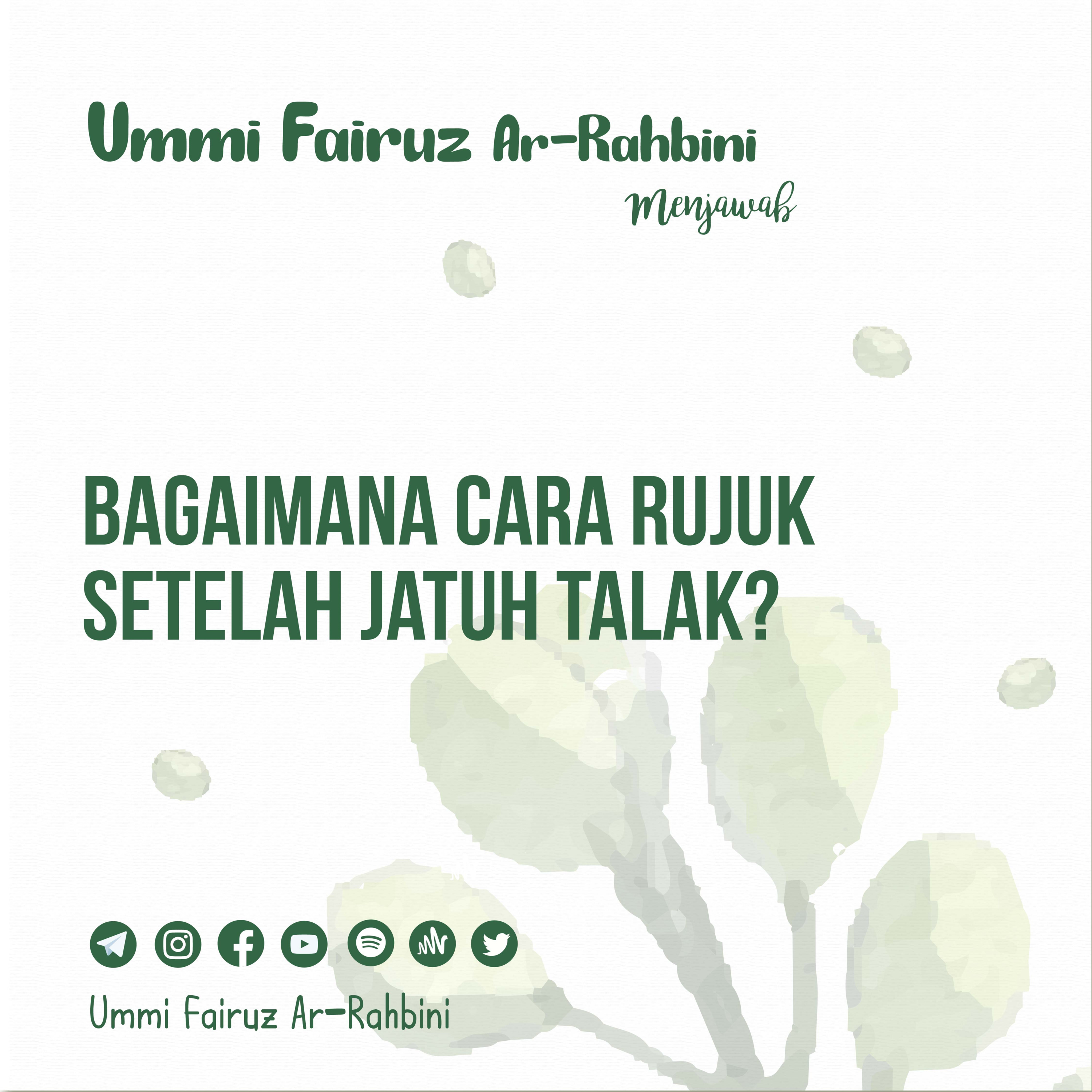Bagaimana Cara Rujuk Setelah Jatuh Talak? - Ummi Fairuz Ar-Rahbini Menjawab episode artwork