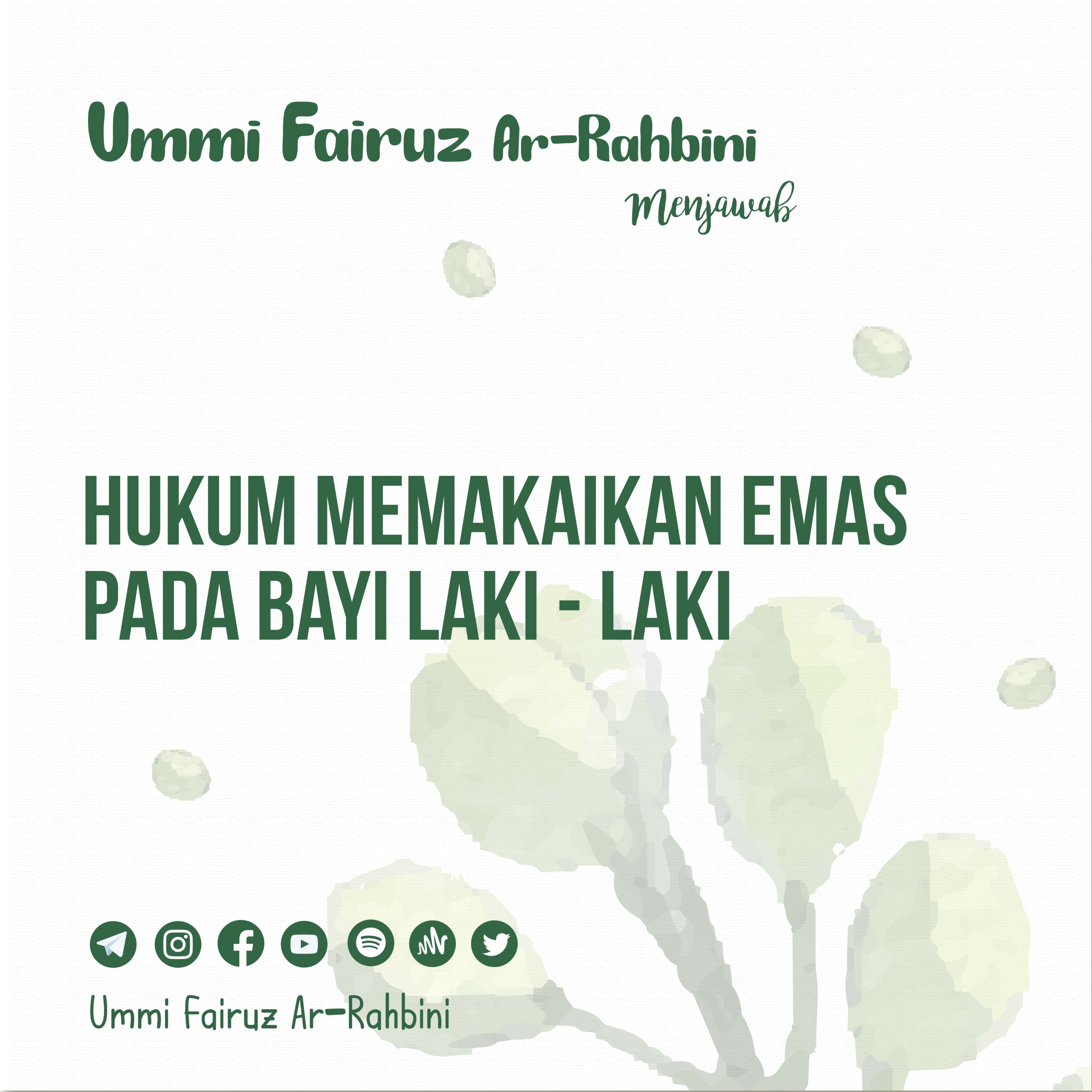 Hukum Memakaikan Emas Pada Bayi Laki - laki - Ummi Fairuz Ar-Rahbini Menjawab episode artwork