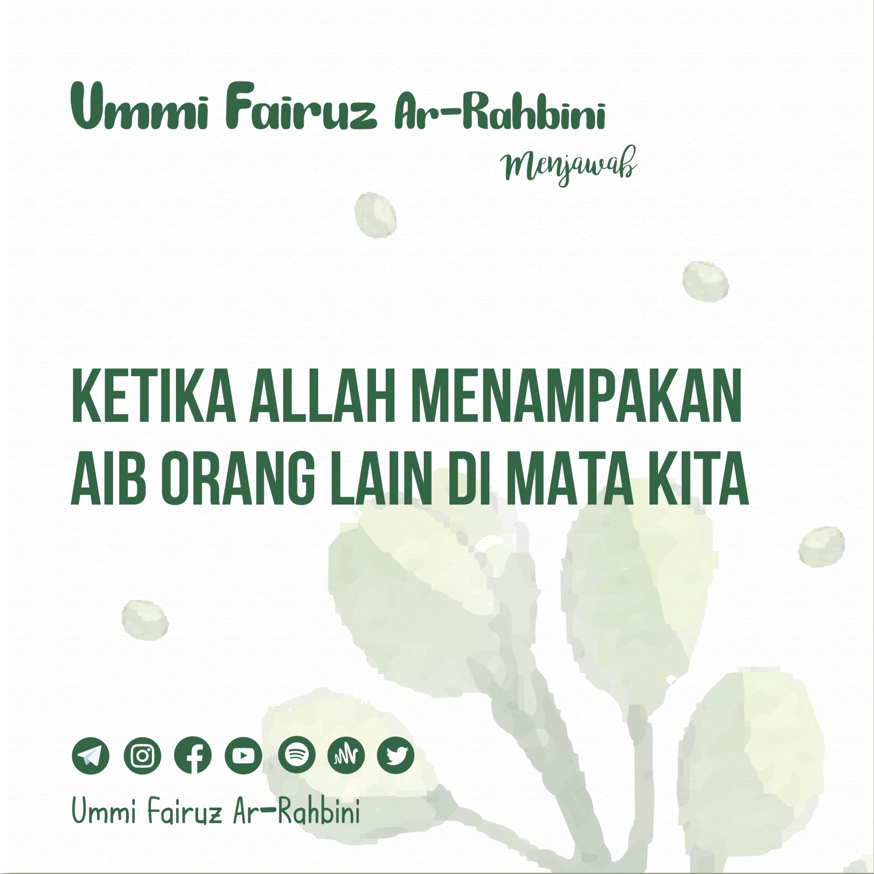 Ketika Allah Menampakan Aib Orang Lain Di Mata Kita - Ummi Fairuz Ar-Rahbini Menjawab episode artwork