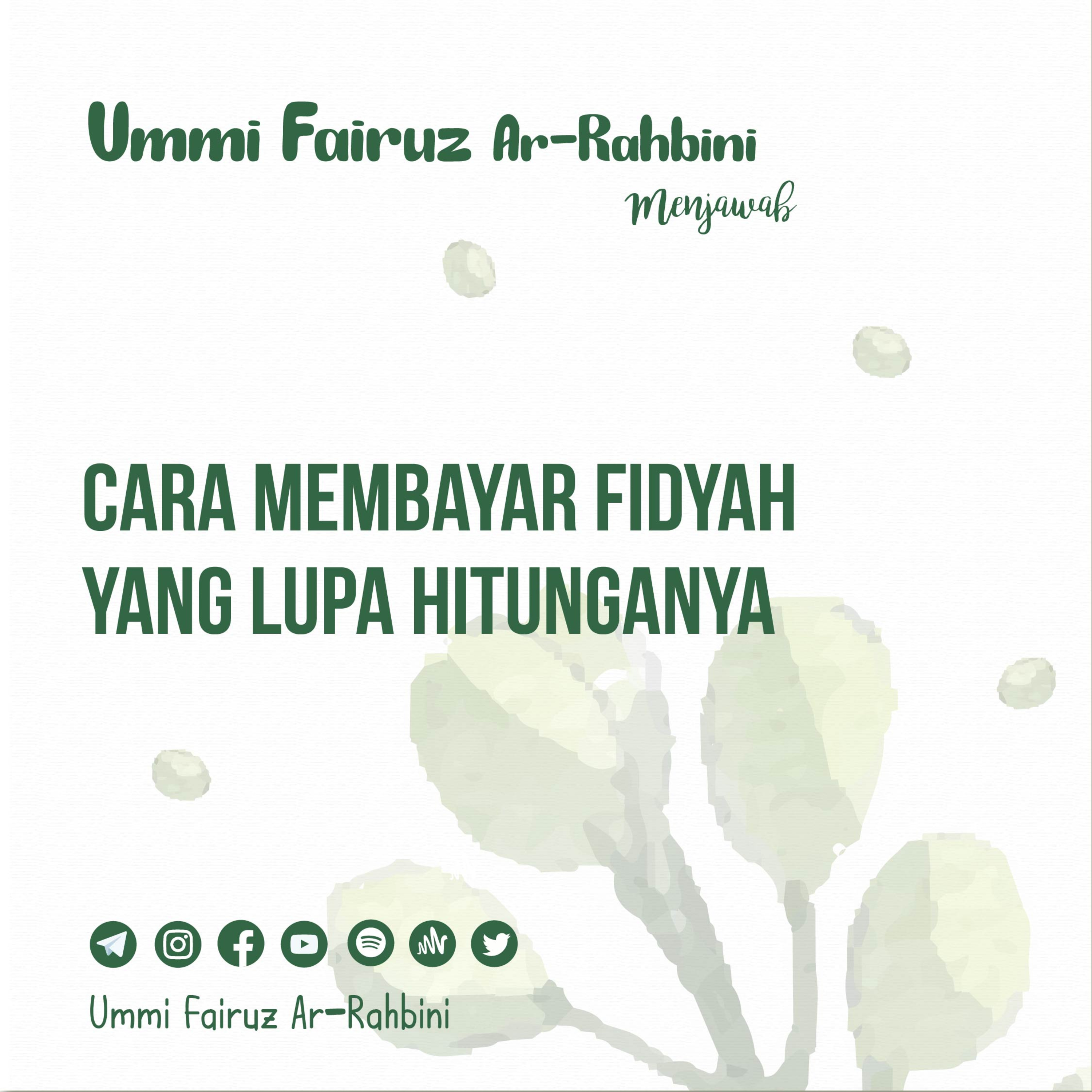 Cara Membayar Fidyah yang Lupa Hitunganya - Ummi Fairuz Ar-Rahbini Menjawab episode artwork