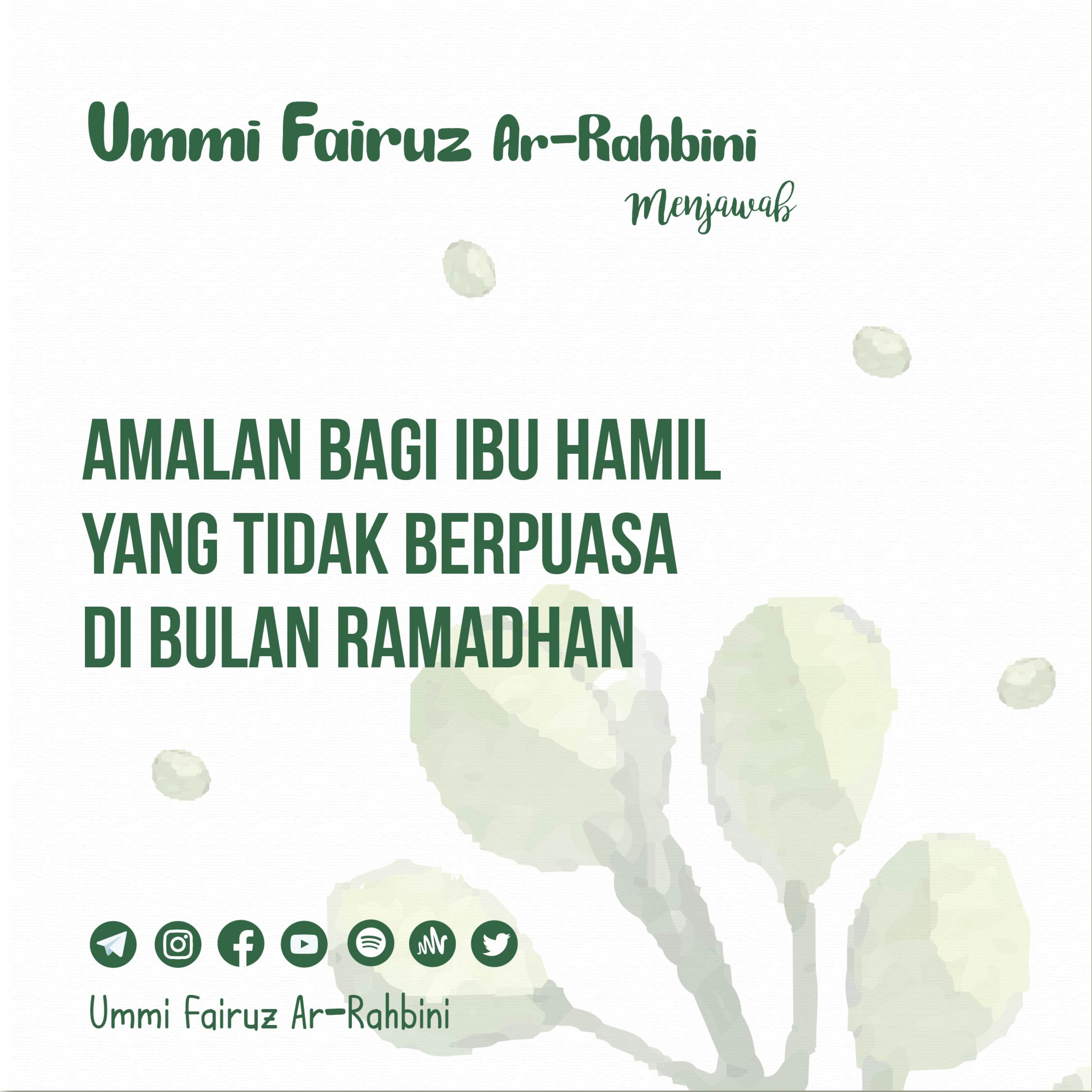Amalan Bagi Ibu Hamil yang Tidak Berpuasa Di Bulan Ramadhan - Ummi Fairuz Ar-Rahbini Menjawab episode artwork