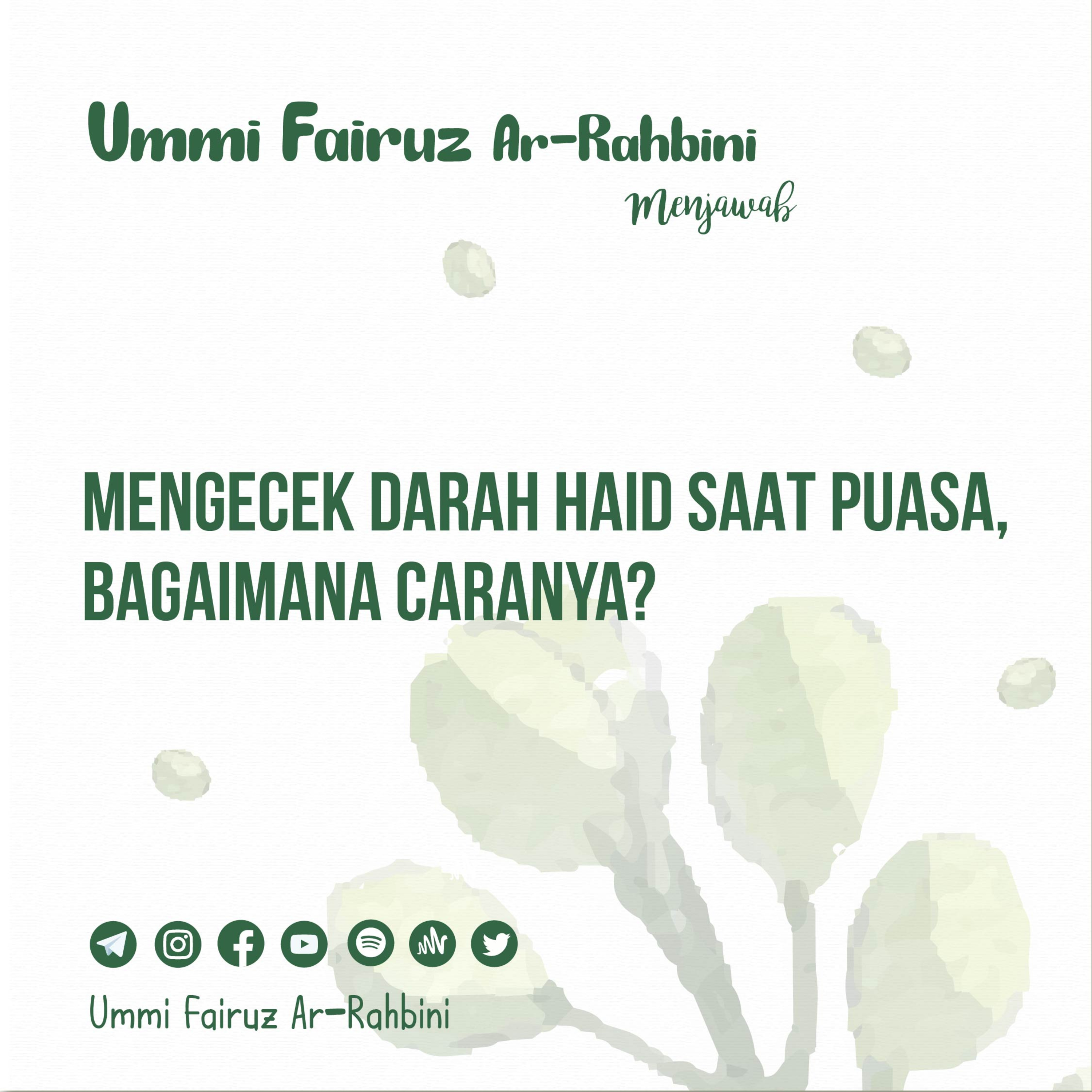 Mengecek Darah Haid Saat Puasa, Bagaimana Caranya? - Ummi Fairuz Ar-Rahbini Menjawab episode artwork