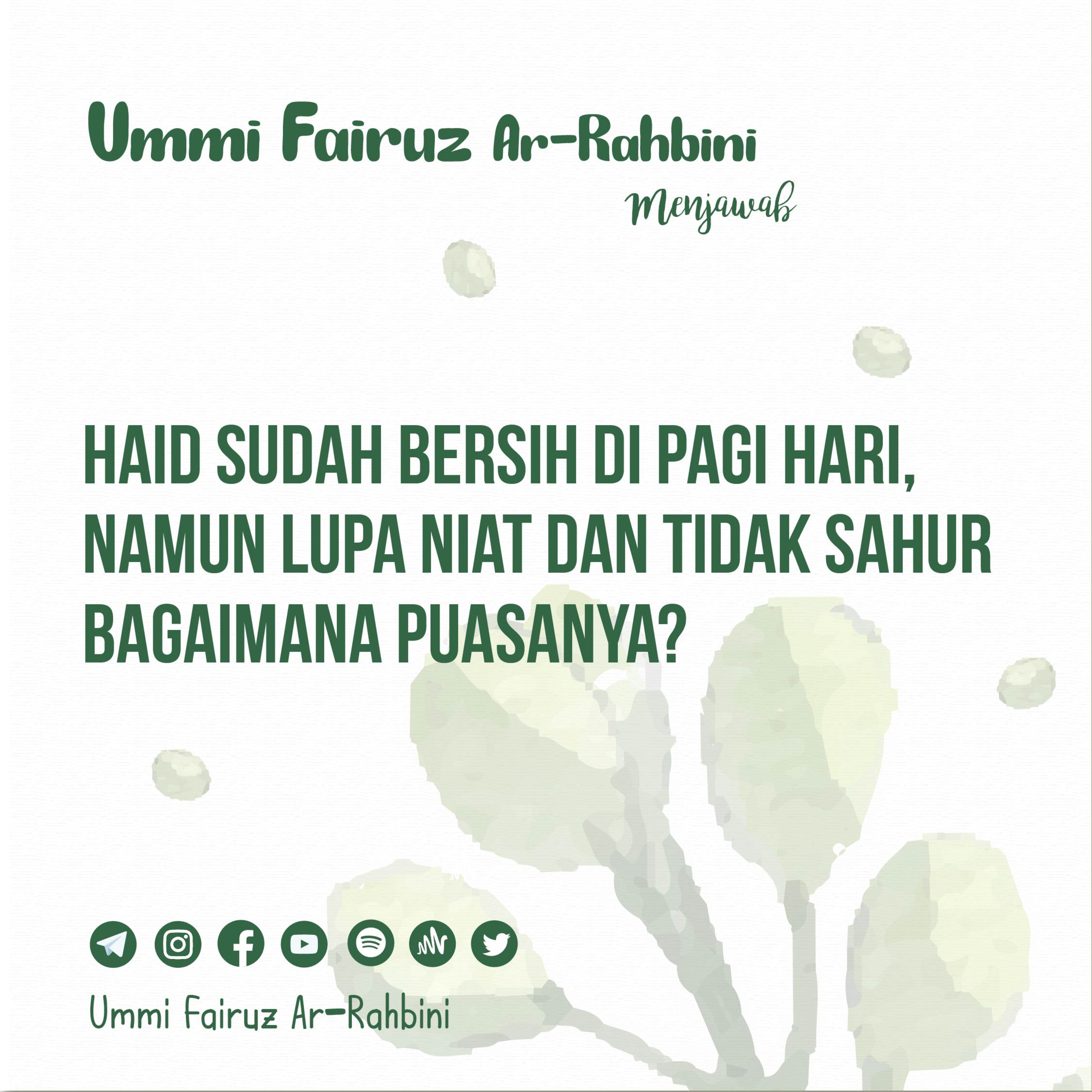 Haid Sudah Bersih Di Pagi Hari, Namun Lupa Niat dan Tidak Sahur, Bagaimana Puasanya? - Ummi Fairuz Ar-Rahbini episode artwork