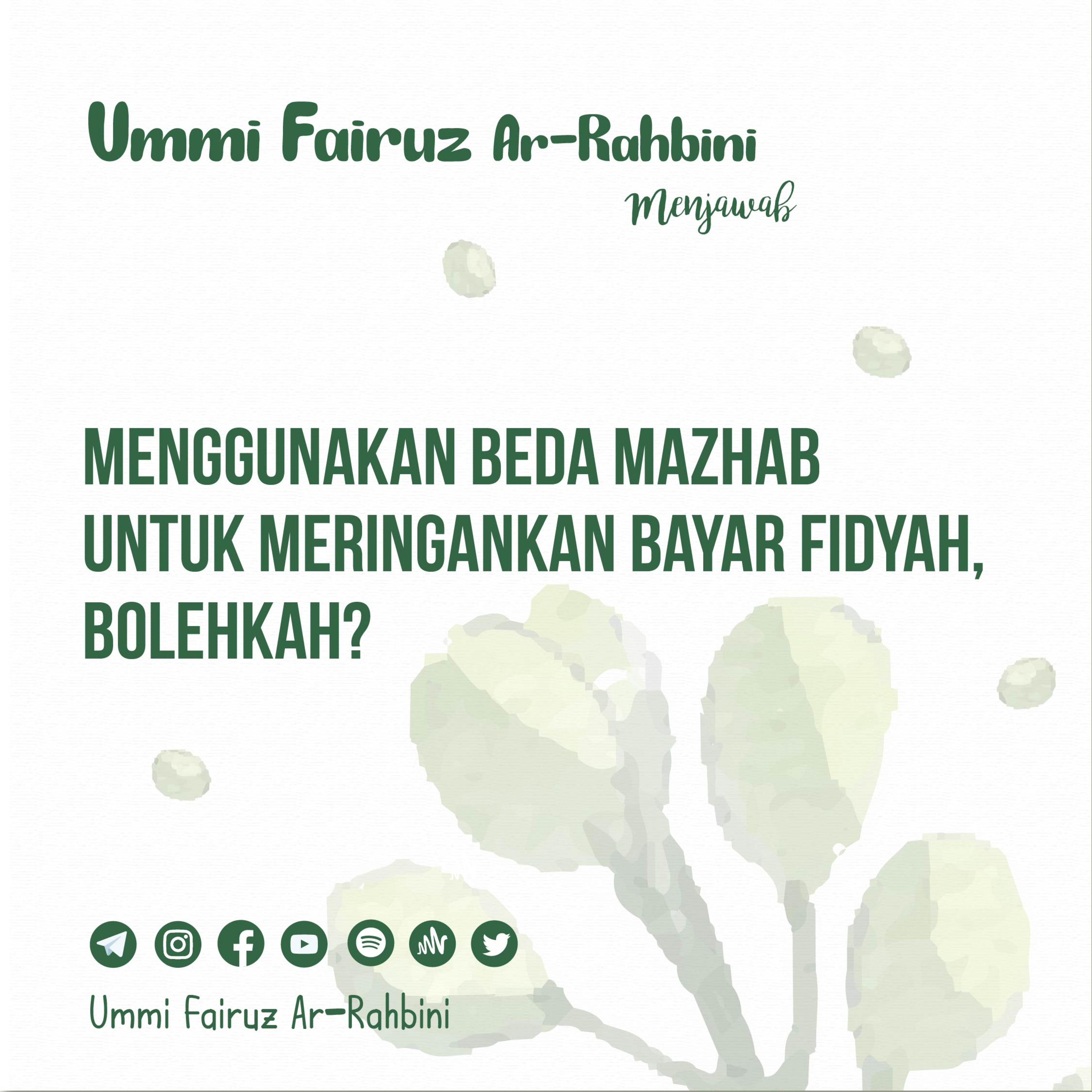 Menggunakan Beda Mazhab Untuk Meringankan Bayar Fidyah, Bolehkah? - Ummi Fairuz AR-Rahbini Menjawab episode artwork