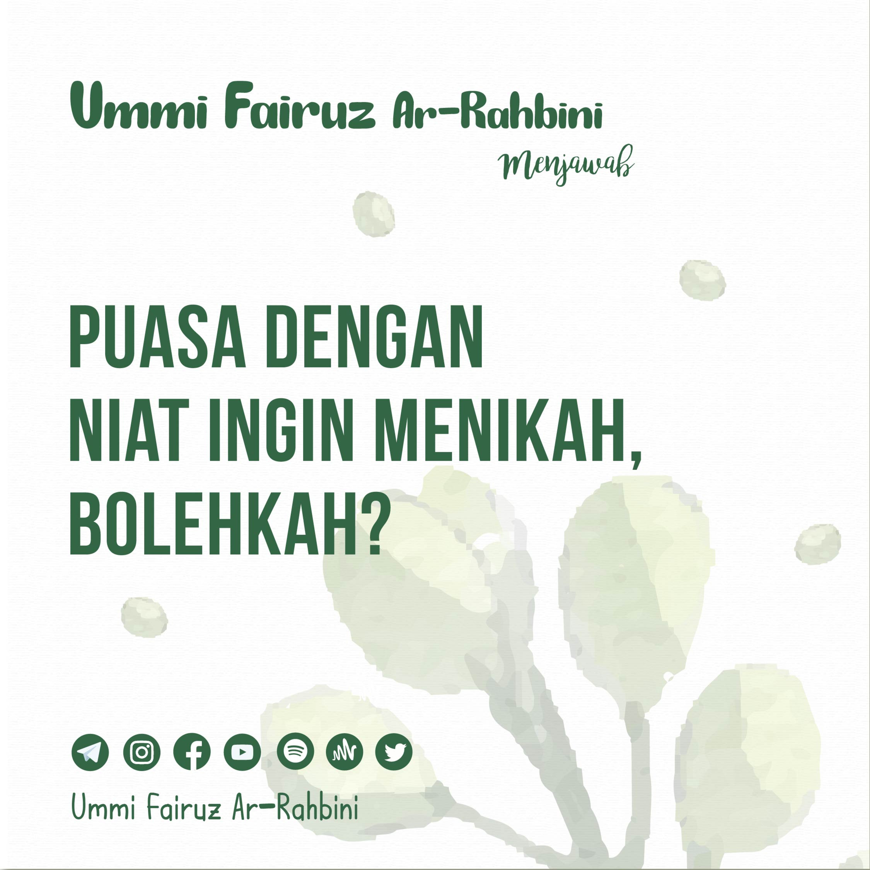 Puasa dengan Niat Ingin Menikah, Bolehkah? - Ummi Fairuz Ar-Rahbini Menjawab