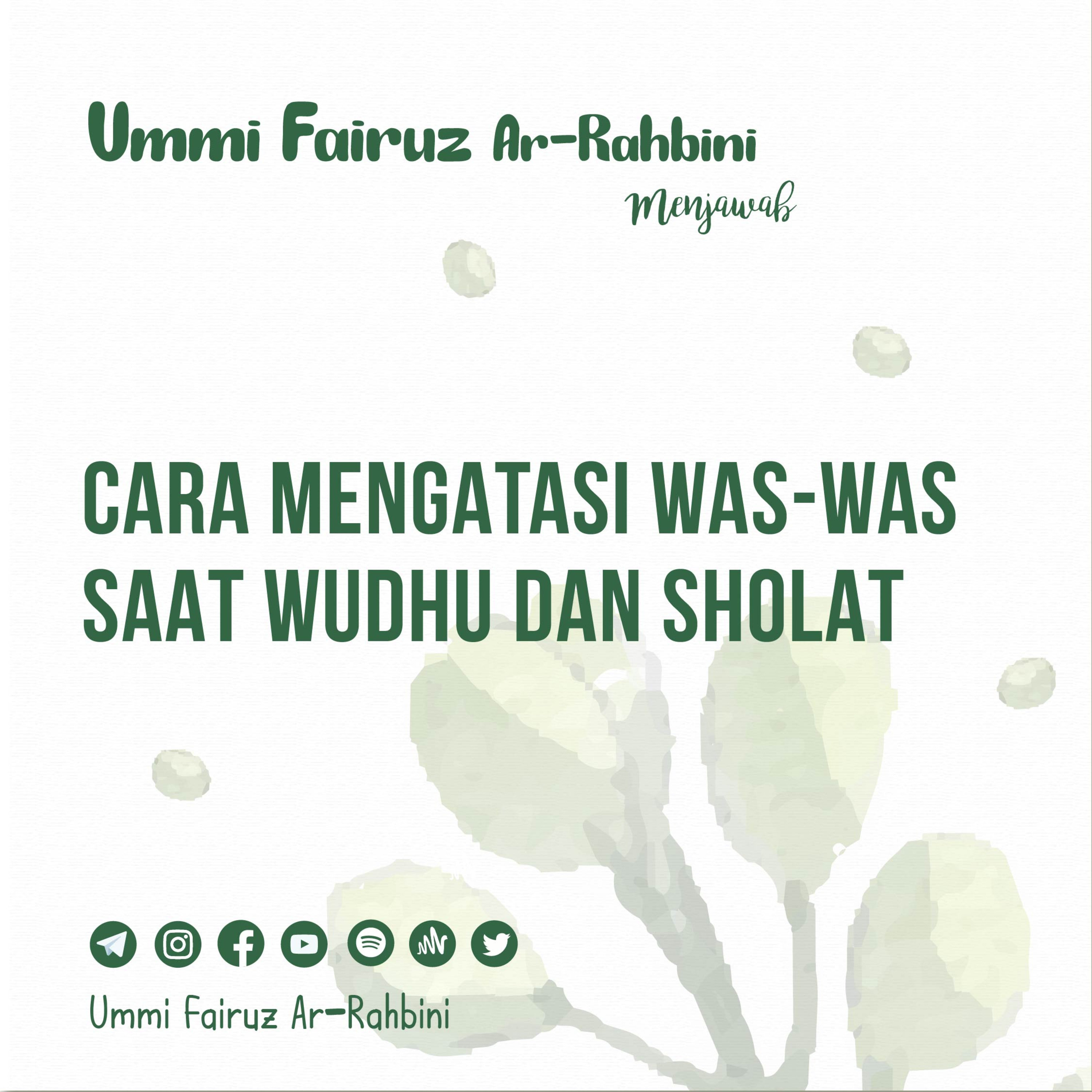 Cara Mengatasi Was-was Saat Wudhu dan Sholat - Ummi Fairuz Ar-Rahbini Menjawab episode artwork
