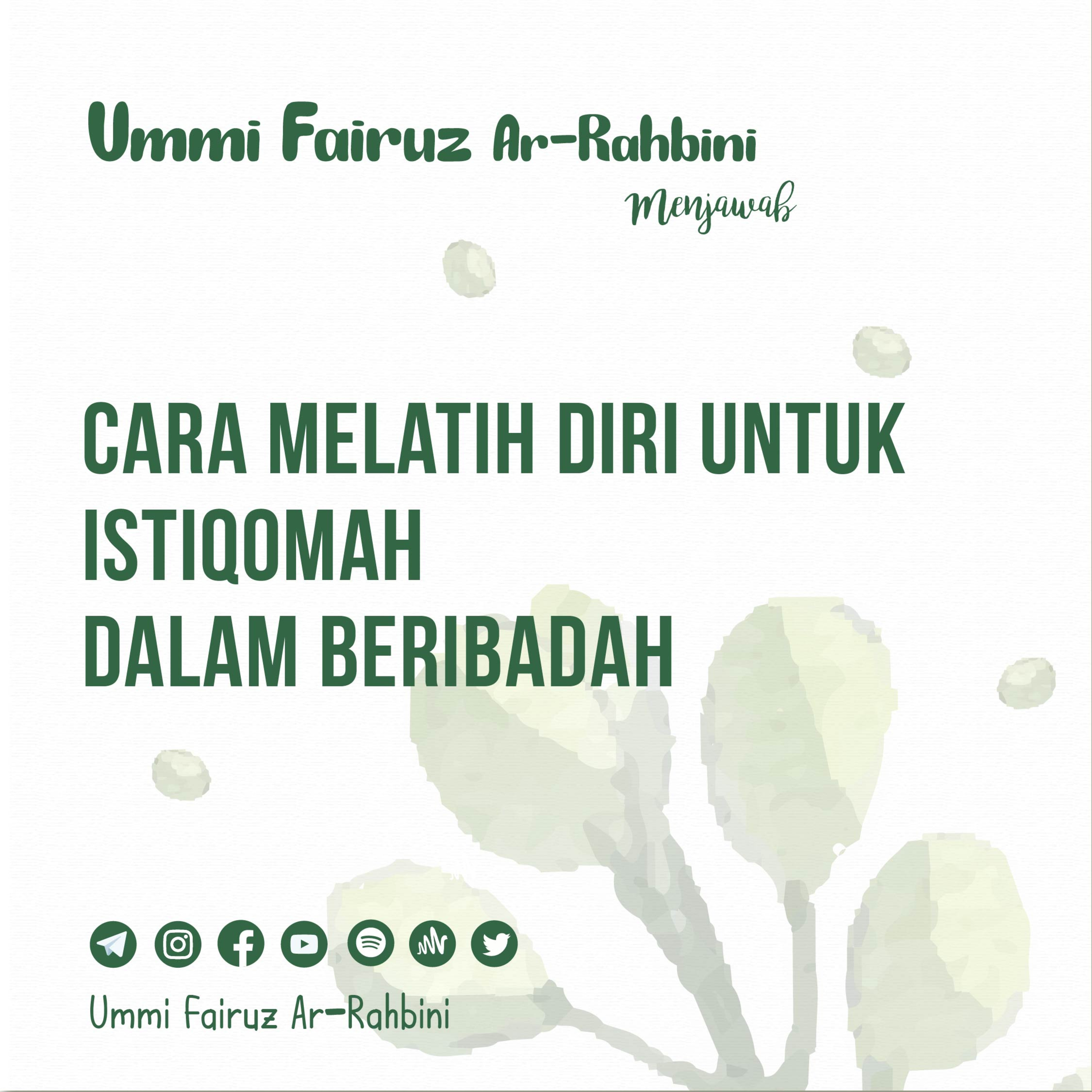 Cara Melatih Diri untuk Istiqomah Dalam Beribadah - Ummi Fairuz Ar-Rahbini Menjawab episode artwork