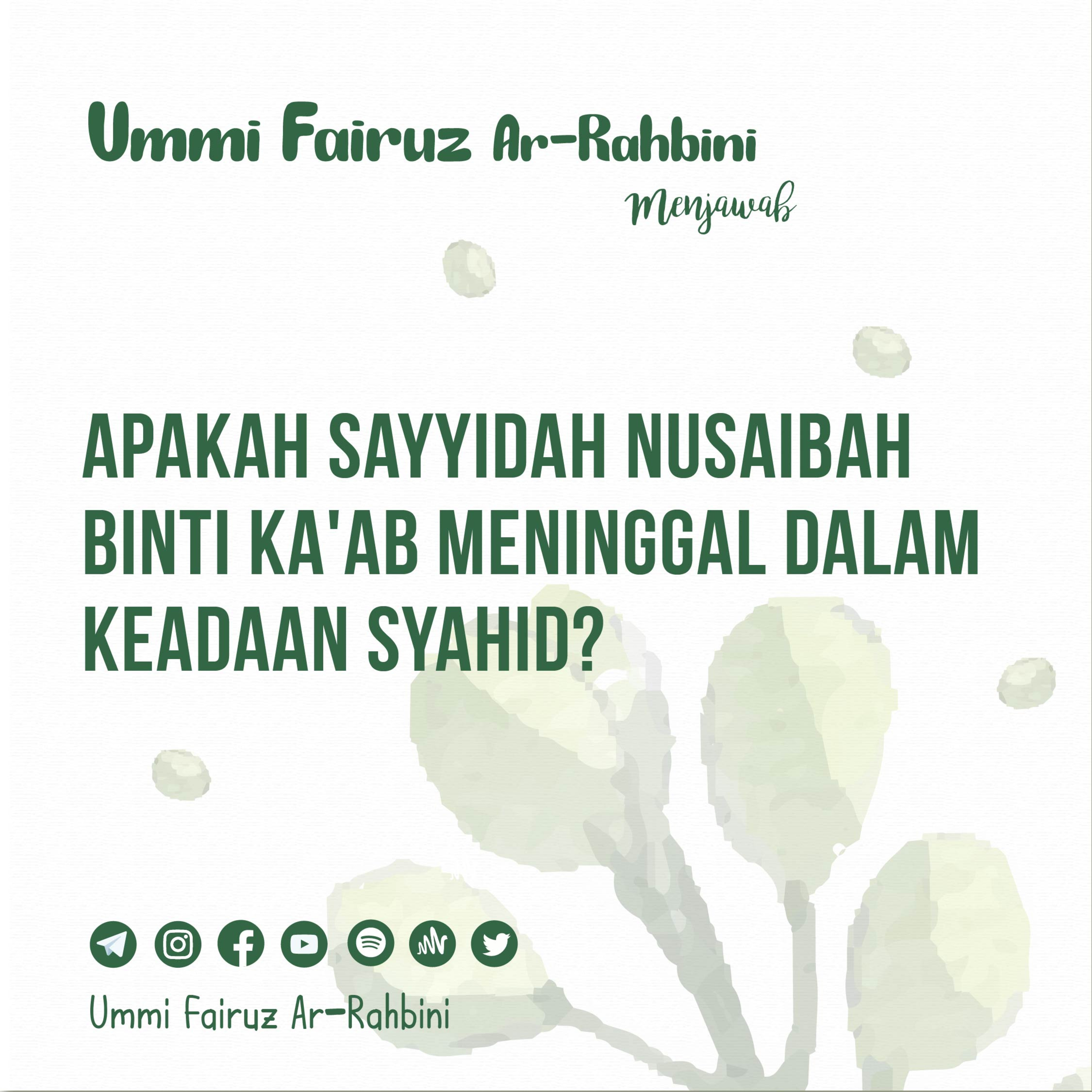 Apakah Sayyidah Nusaibah binti Ka'ab Meninggal Dalam Keadaan Syahid? - Ummi Fairuz Ar-Rahbini Menjawab episode artwork