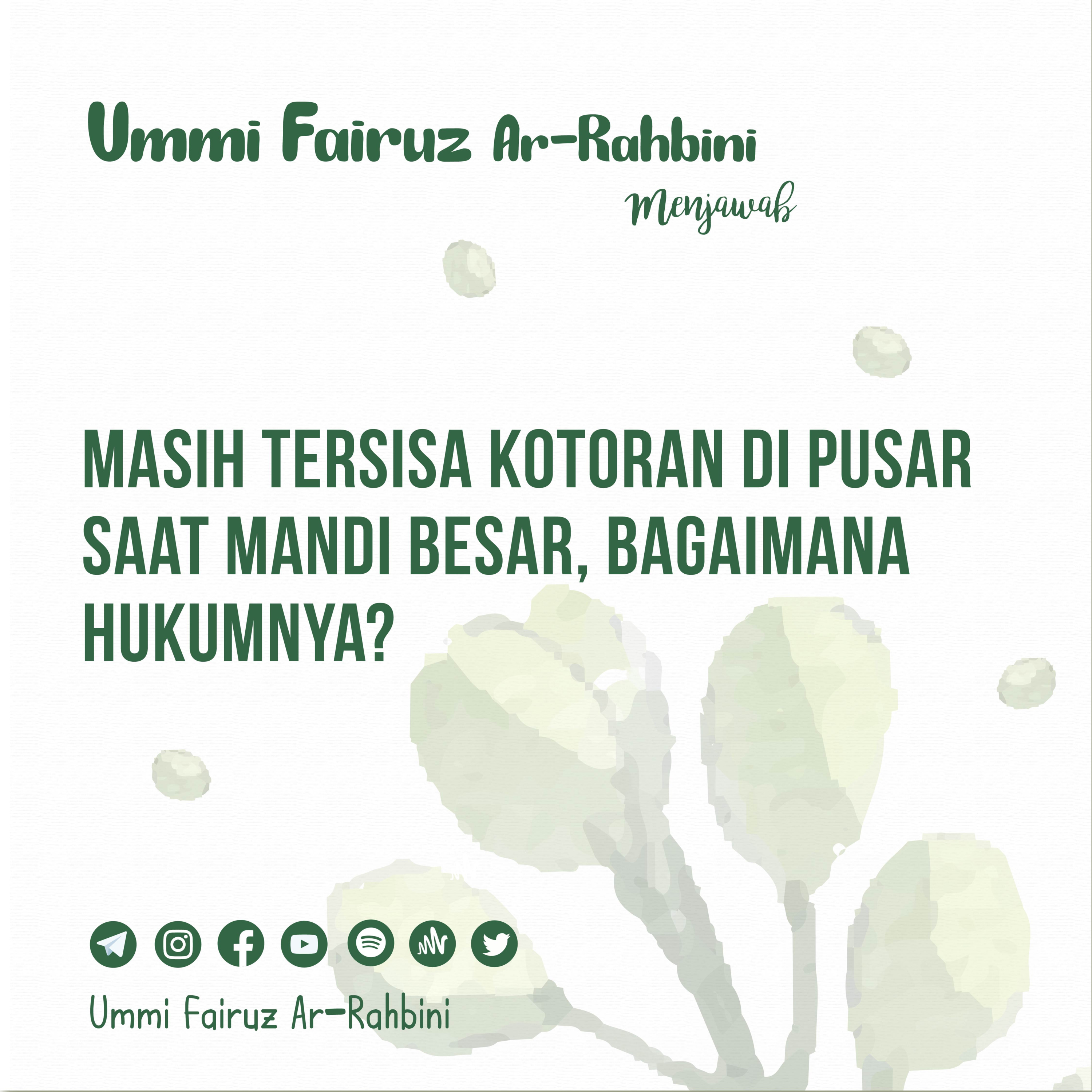 Masih Tersisa Kotoran di Pusar Saat Mandi Besar, Bagaimana Hukumnya? - Ummi Fairuz Ar-Rahbini Menjawab episode artwork