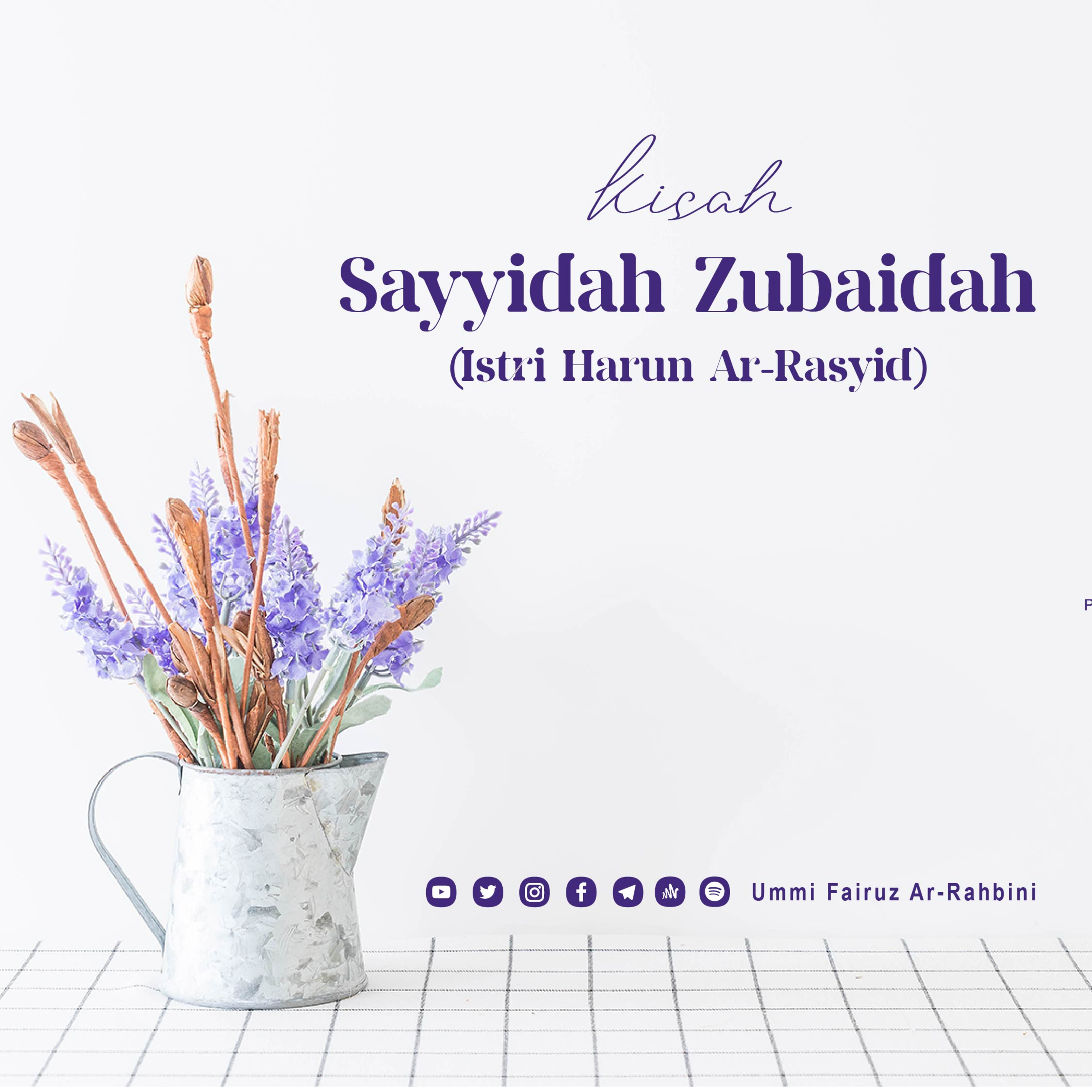 Kisah Sayyidah Zubaidah (Istri Harun Ar-Rasyid) episode artwork