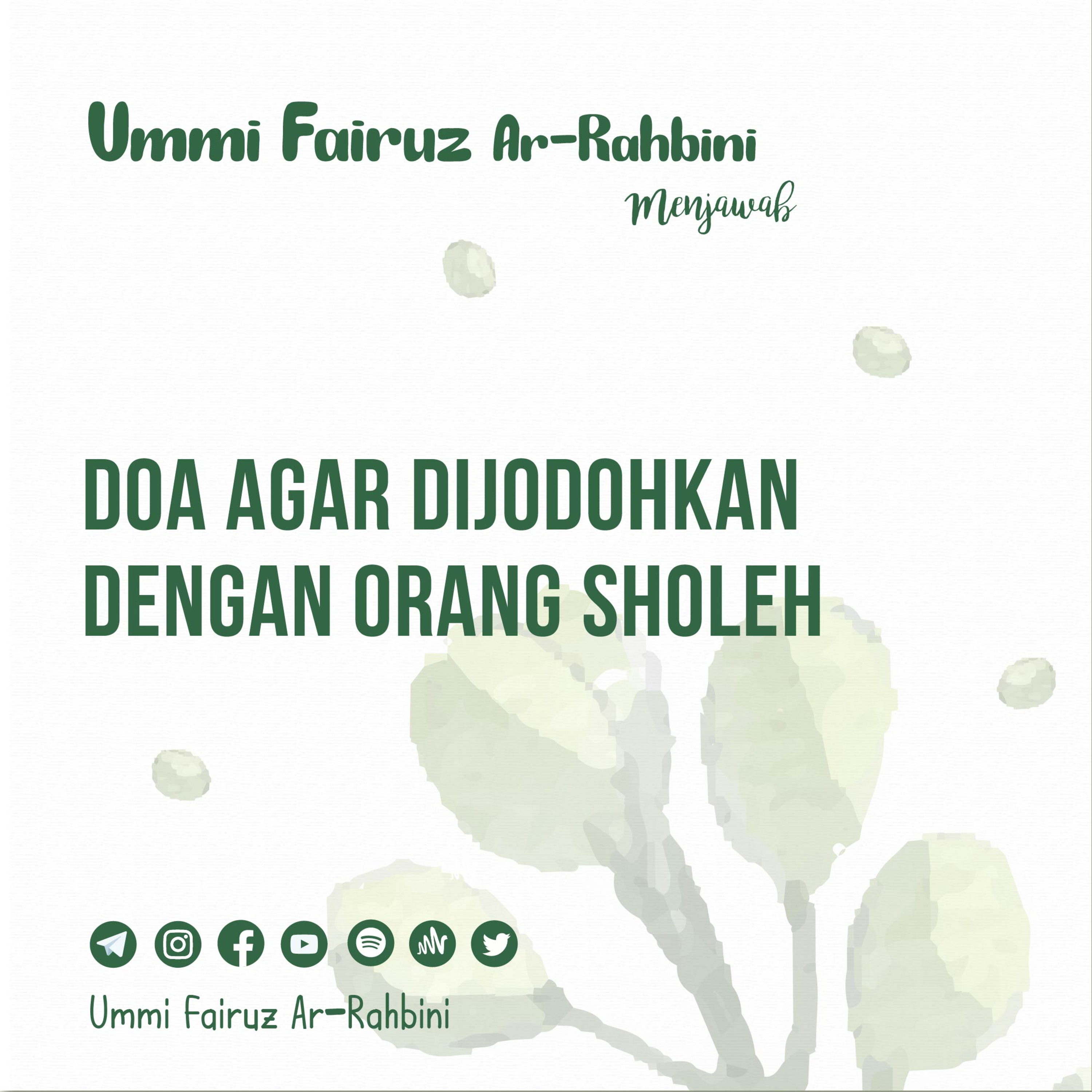 Doa Agar Dijodohkan dengan Orang Sholeh - Ummi Fairuz Ar-Rahbini Menjawab episode artwork