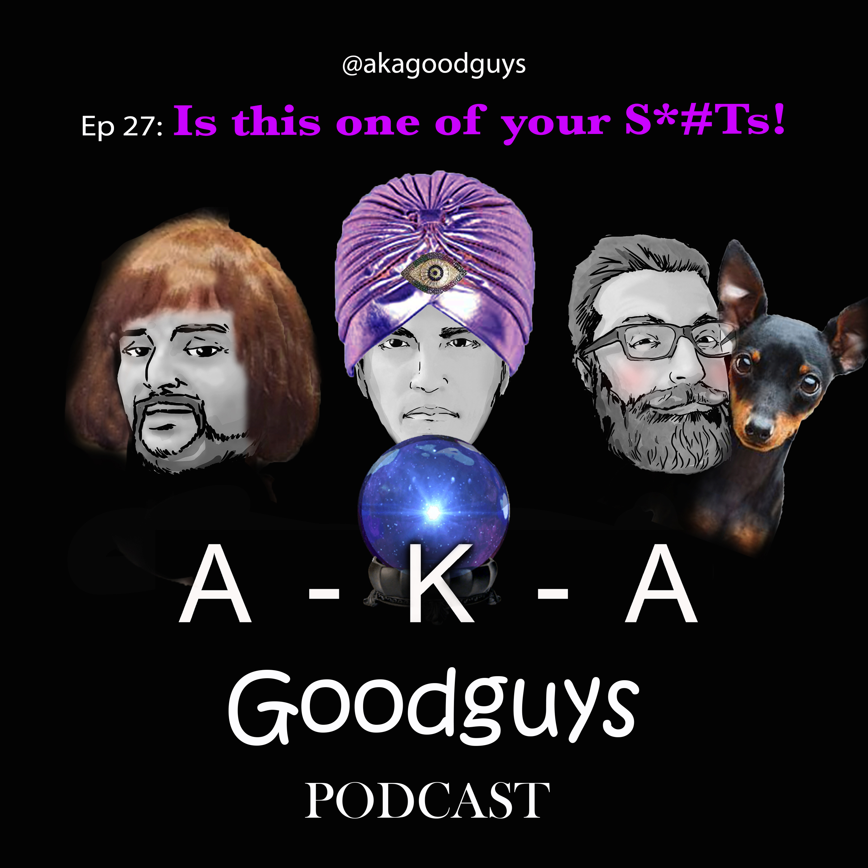 Ep 27: Is this one of your S*#Ts! episode artwork