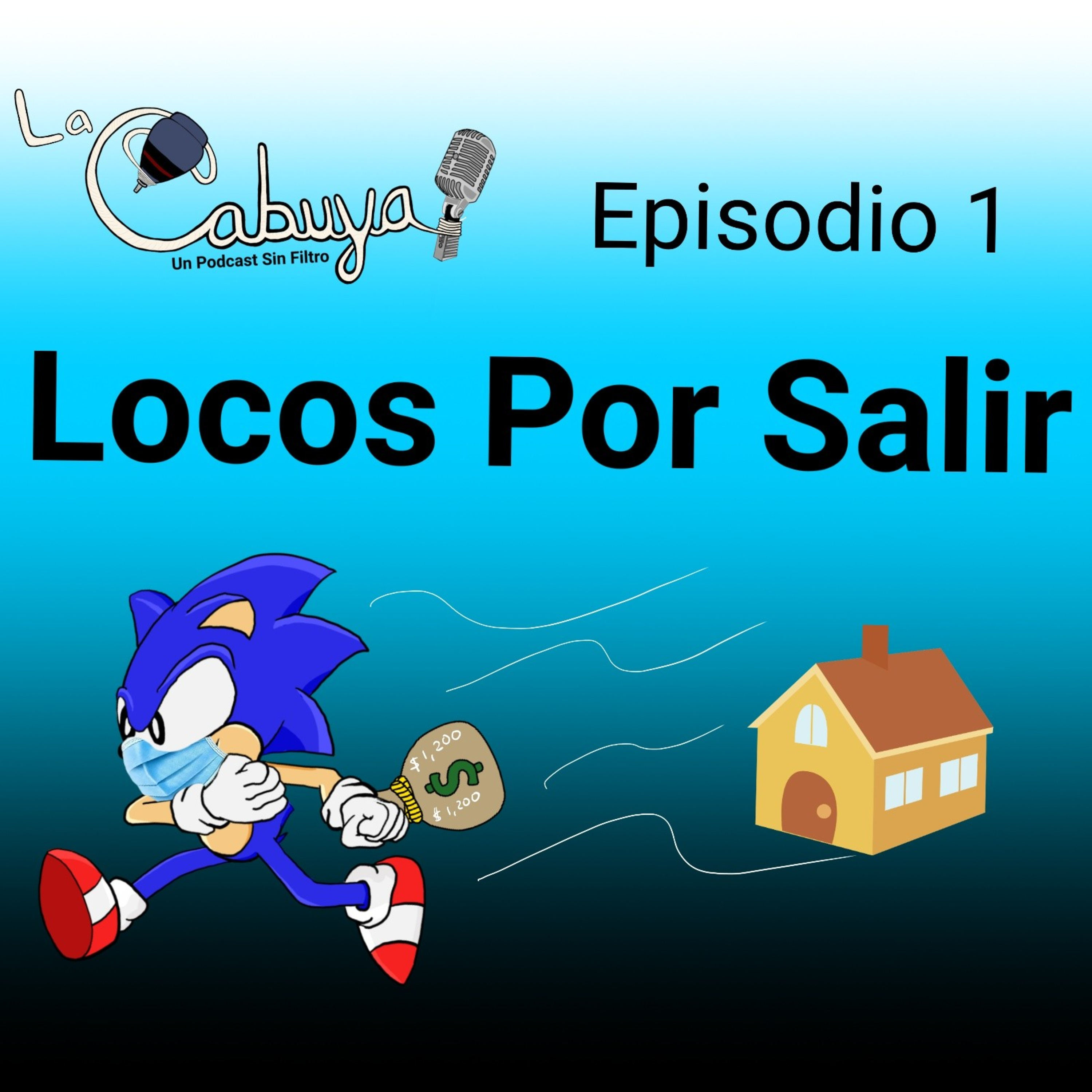 Locos Por Salir - Ep. 1 episode artwork
