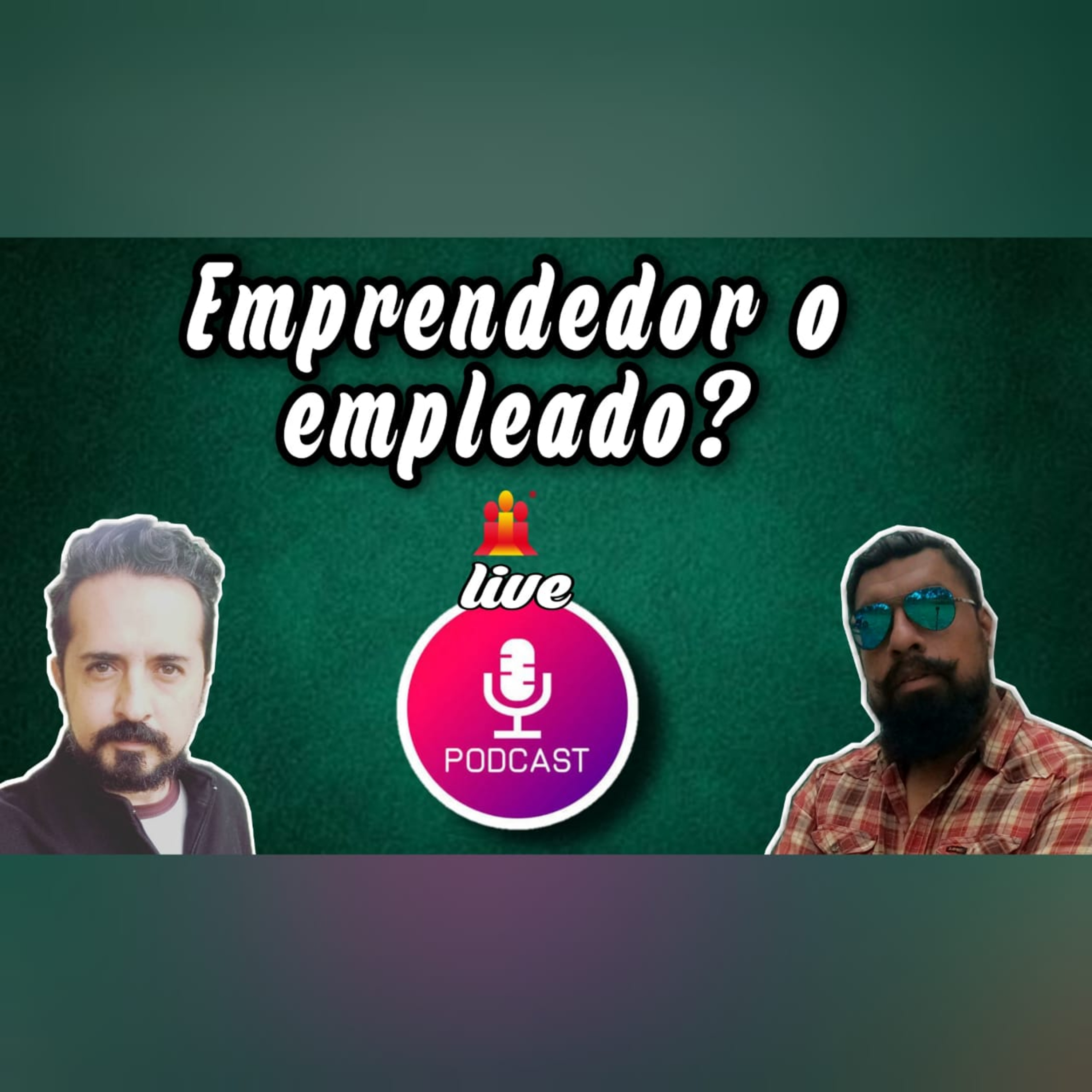 EMPRENDEDOR O EMPLEADO PODCAST #5 TEMPORADA #2
