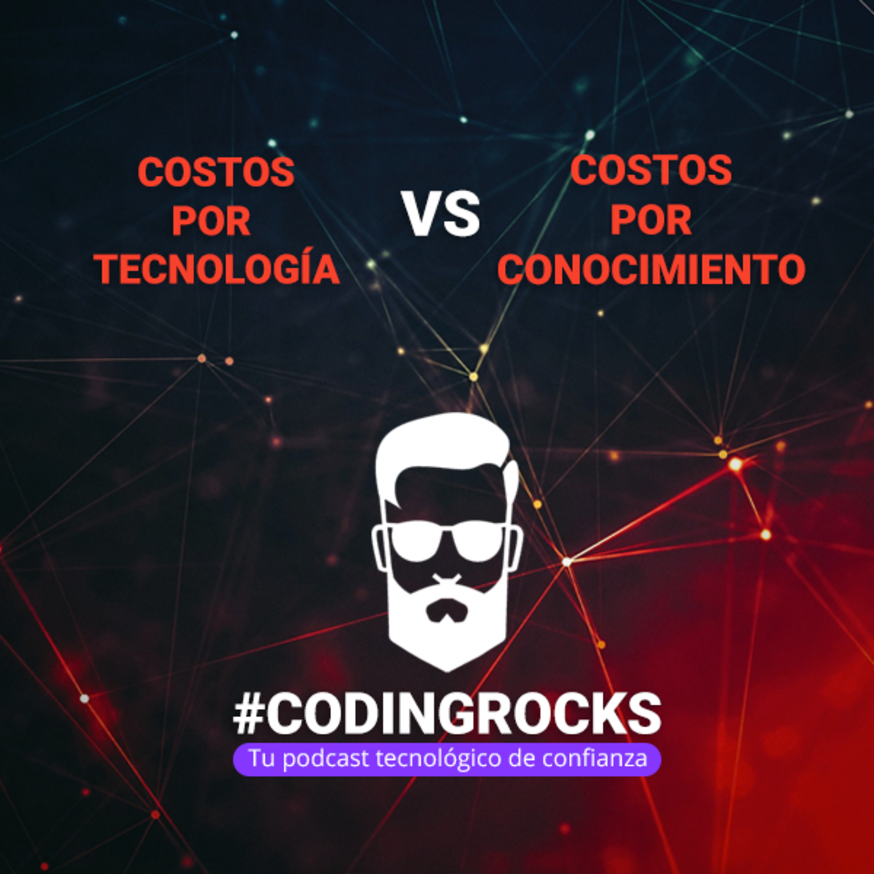Ep. 6 - Costo por Tecnología vs Costo por Conocimiento