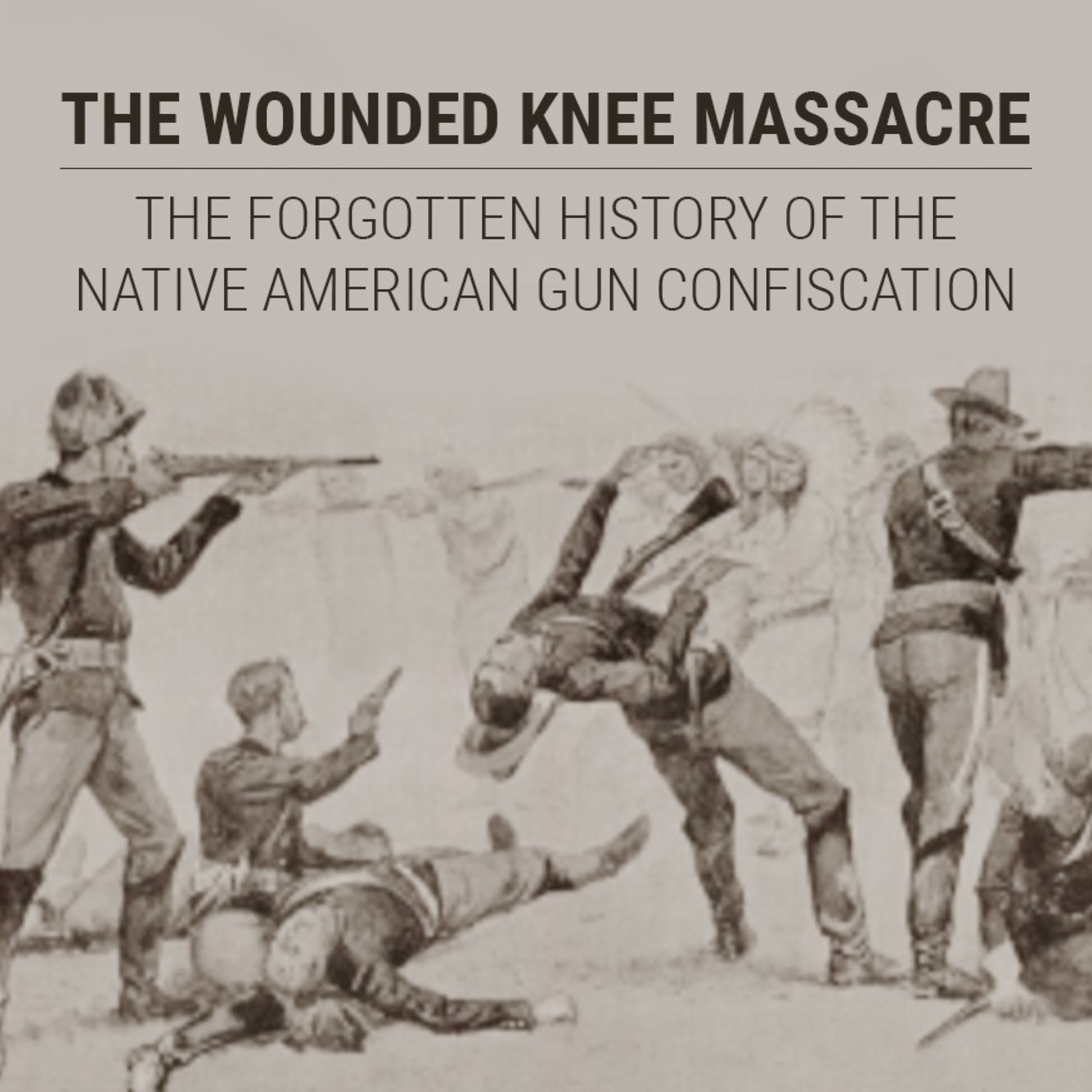 Ep 1462 - The Wounded Knee Massacre: The Forgotten History of the Native American Gun Confiscation episode artwork