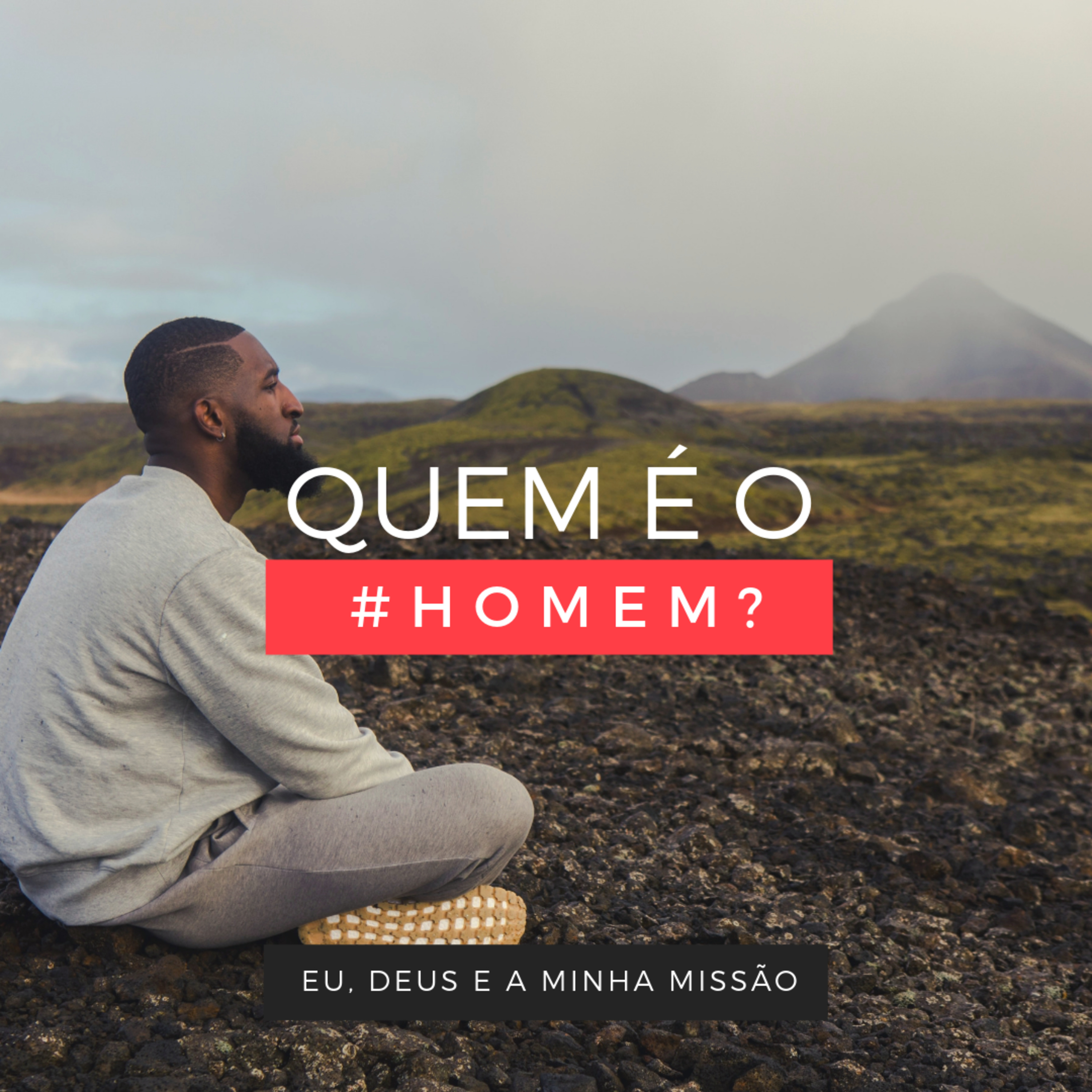 #2 QUEM É O HOMEM - Season 1 - Eu, Deus e a Minha Missão