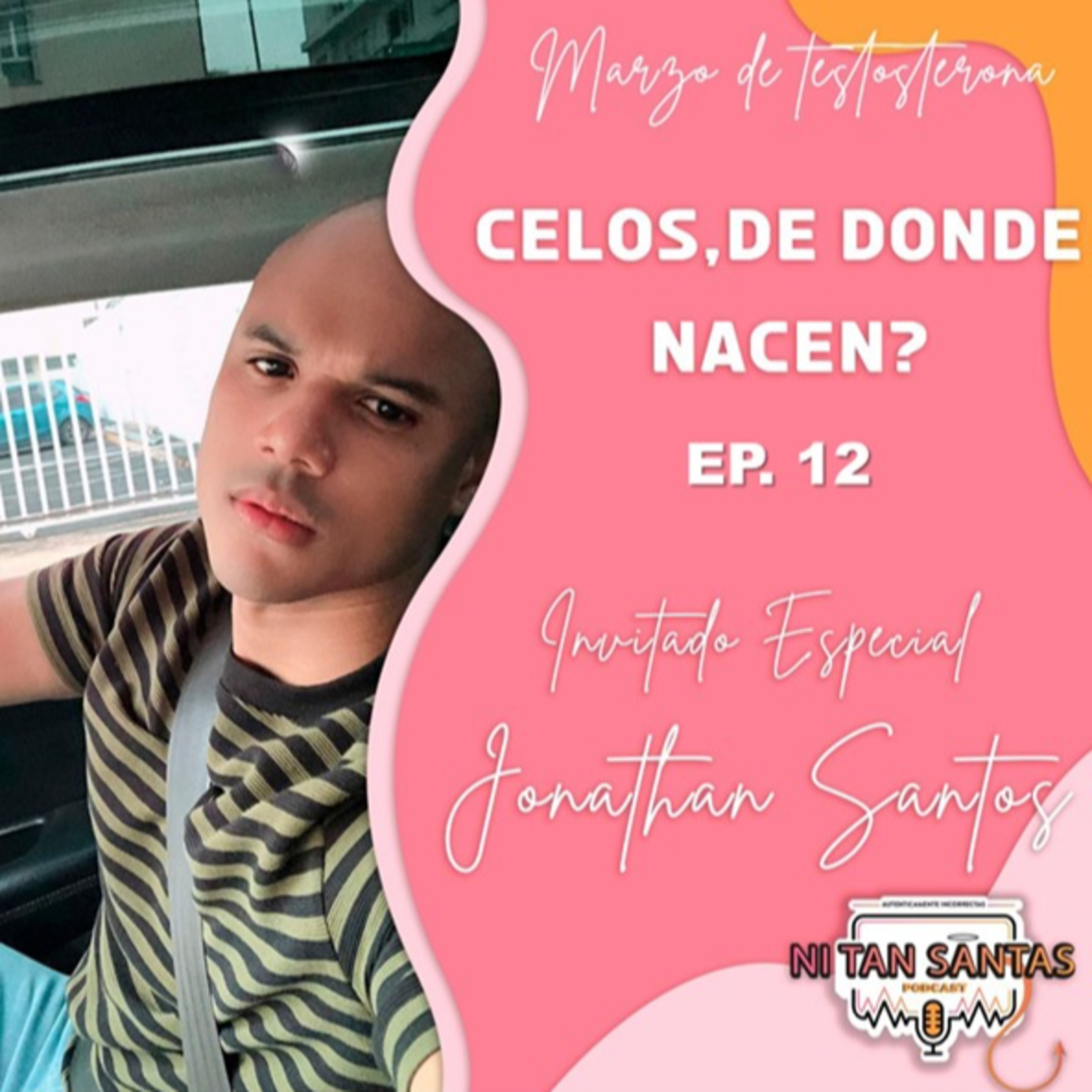 Los celos de donde nacen? Ep.12 Invitado Jonathan Santos