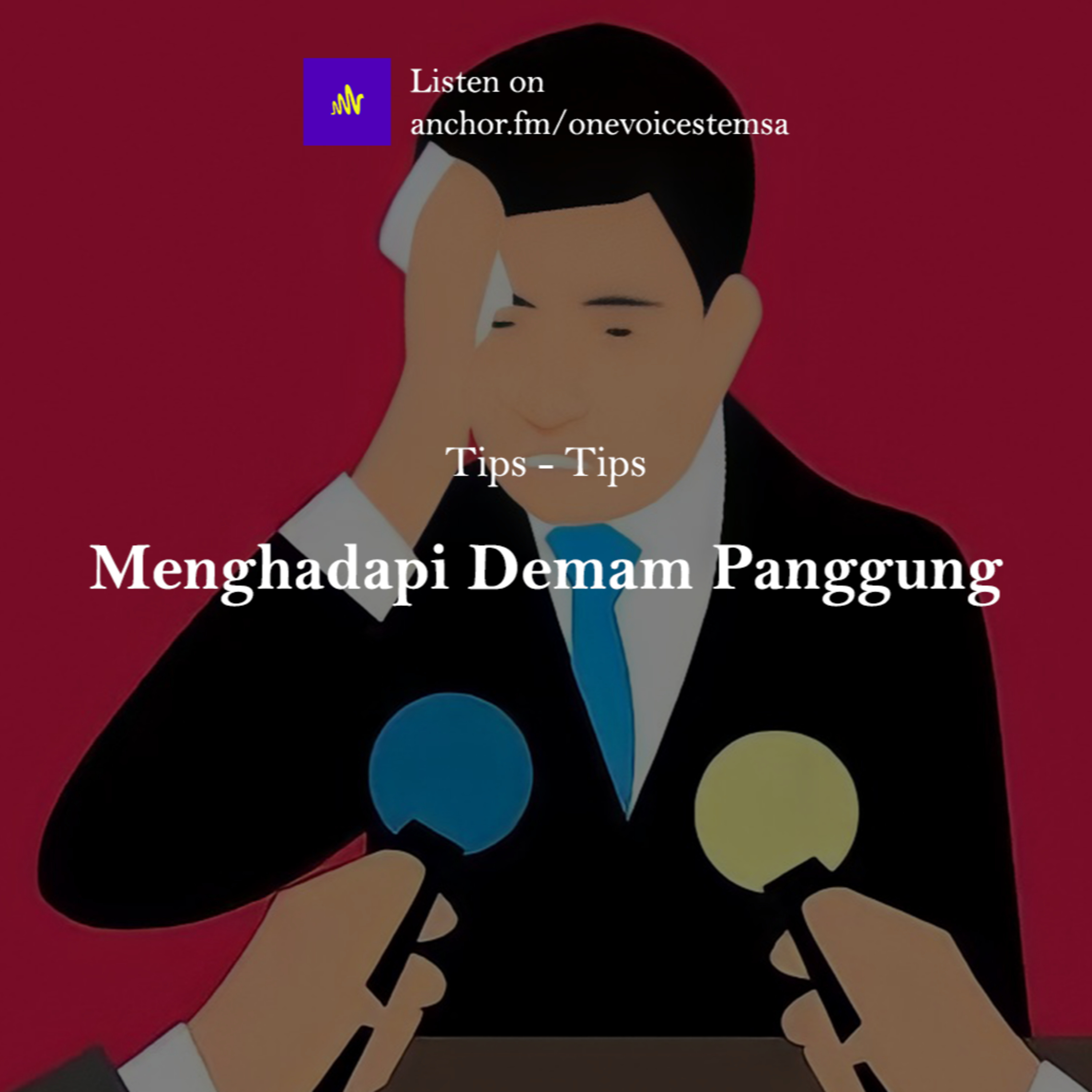 TIPS - TIPS MENGHADAPI DEMAM PANGGUNG episode artwork